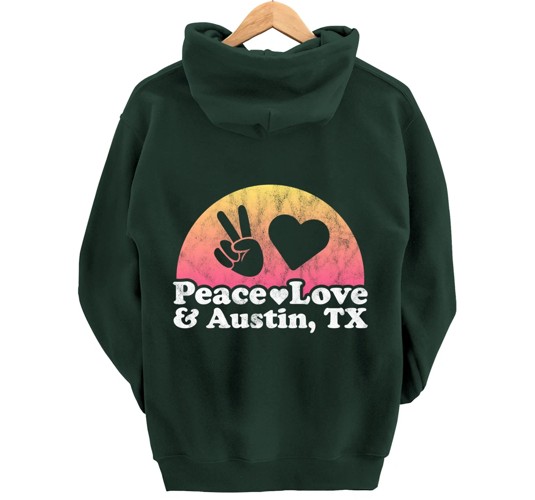 Peace Love and Austin, TX Texas Pullover Hoodie