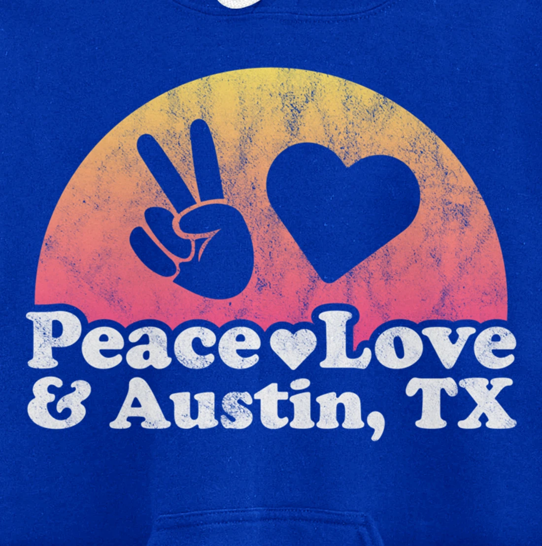 Peace Love and Austin, TX Texas Pullover Hoodie