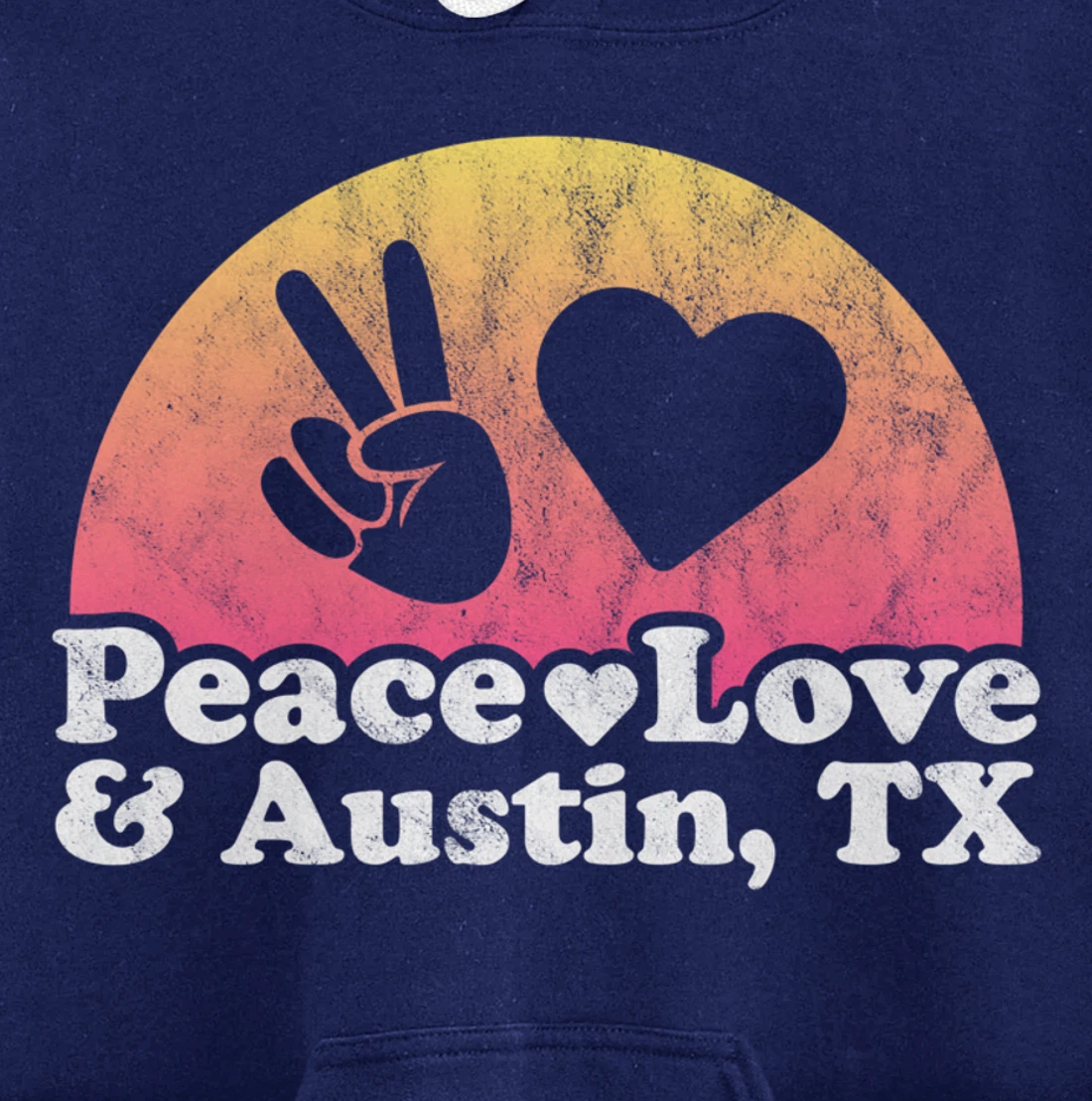 Peace Love and Austin, TX Texas Pullover Hoodie