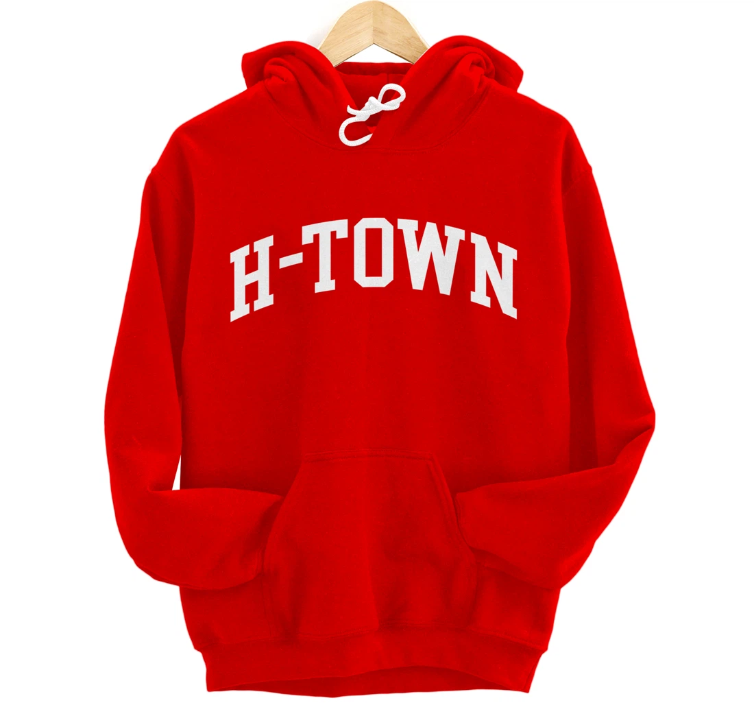 H-Town - Houston Texas Pride Southern Country Proud Texan Pullover Hoodie