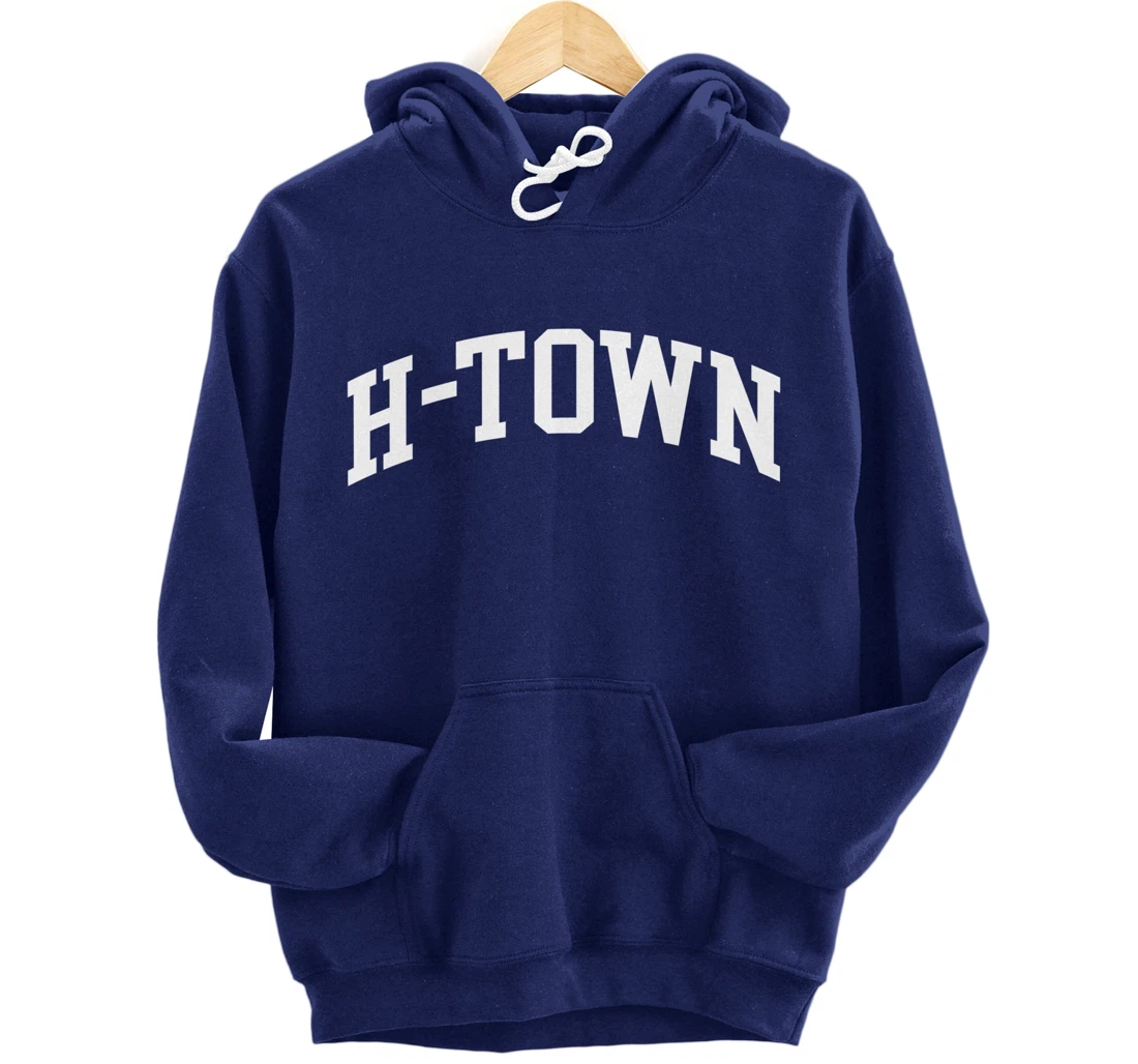 H-Town - Houston Texas Pride Southern Country Proud Texan Pullover Hoodie