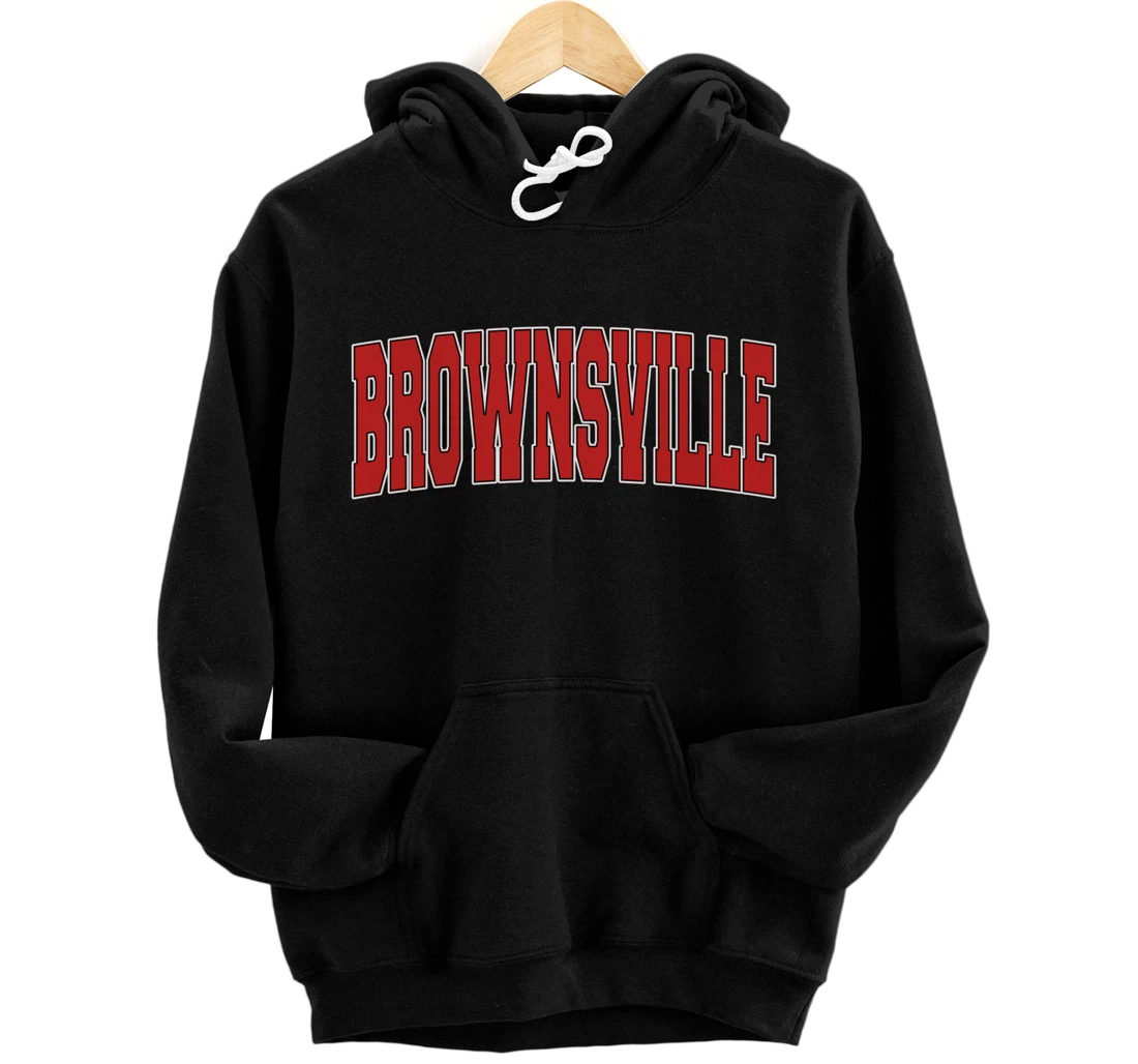 BROWNSVILLE TX TEXAS Varsity Style USA Vintage Sports Pullover Hoodie