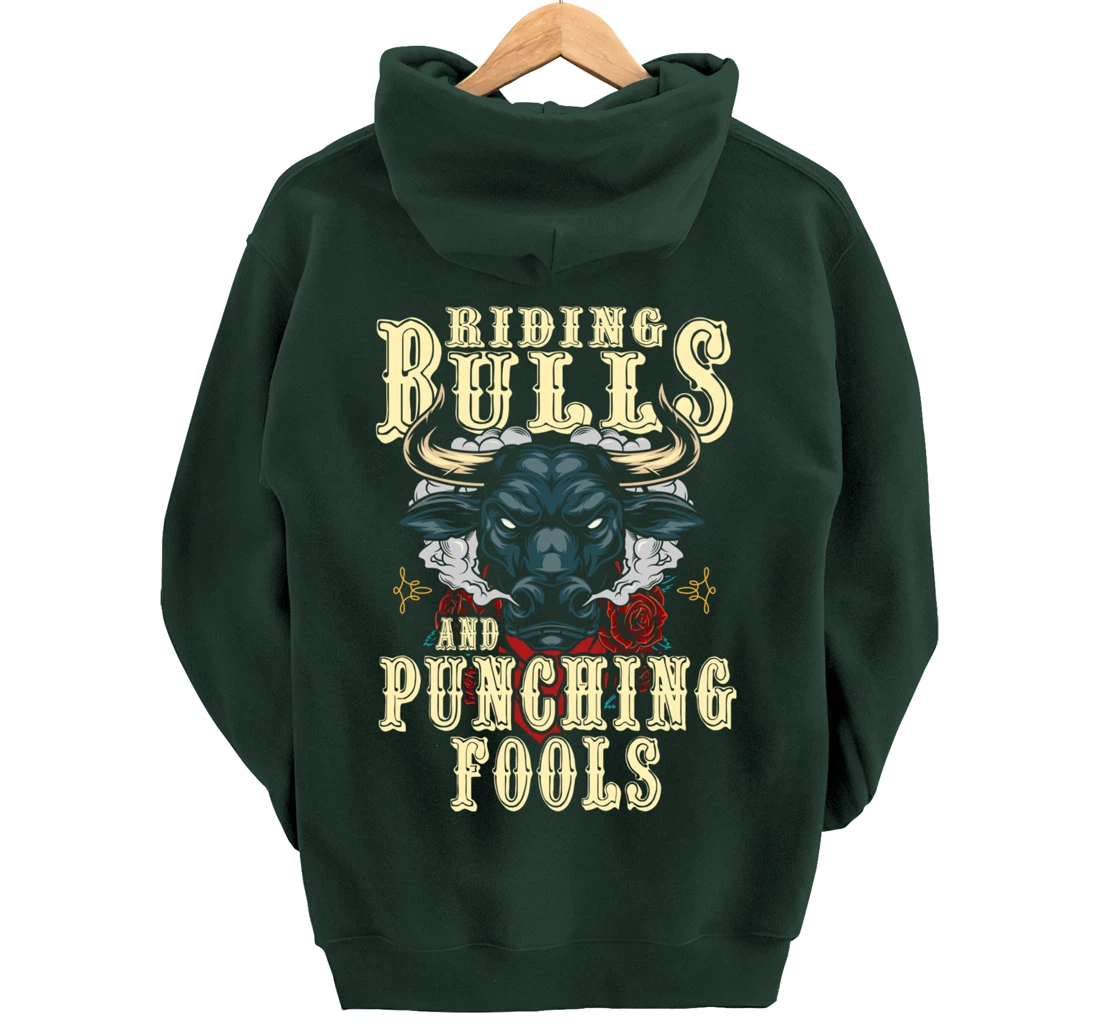 Riding Bulls Punching Fools Texas Ranch Rider Cowboy Western Pullover Hoodie