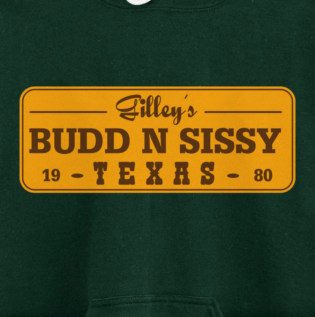 Funny Gilley's Bud N Sissy Texas Cowboy Gift Pullover Hoodie