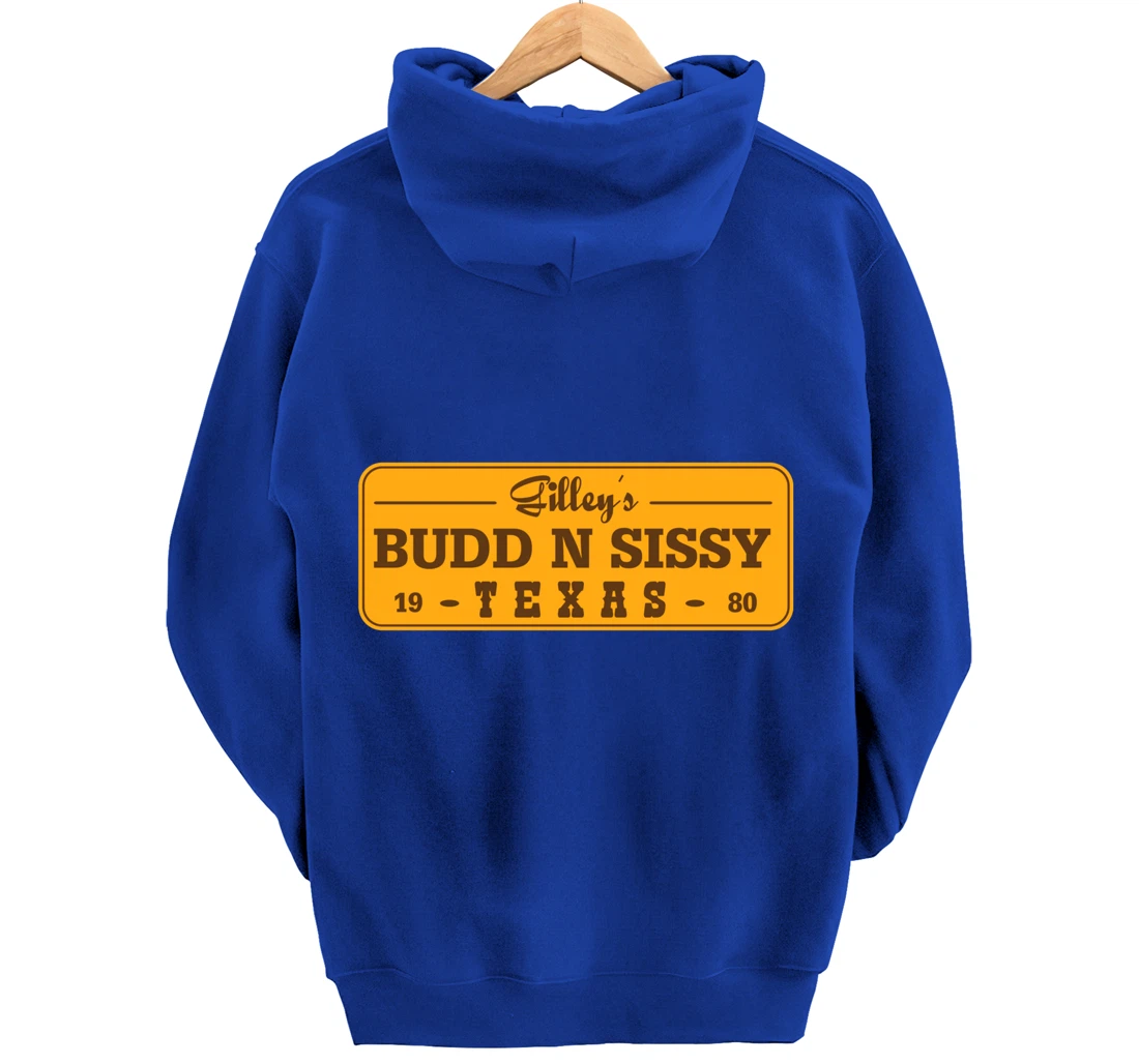 Funny Gilley's Bud N Sissy Texas Cowboy Gift Pullover Hoodie