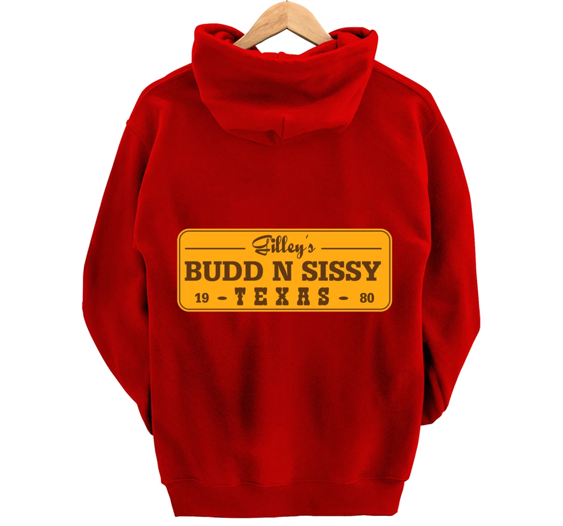 Funny Gilley's Bud N Sissy Texas Cowboy Gift Pullover Hoodie