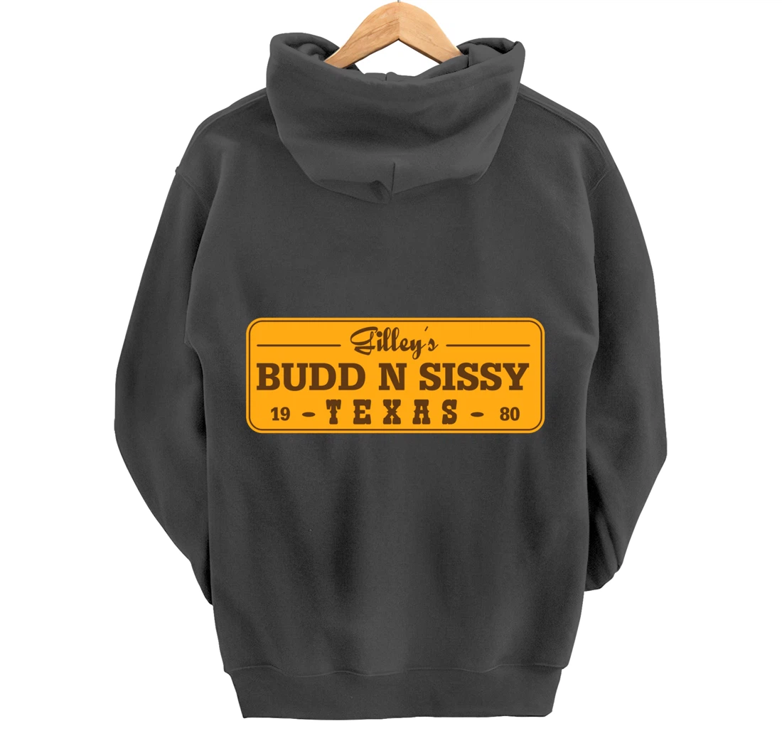 Funny Gilley's Bud N Sissy Texas Cowboy Gift Pullover Hoodie