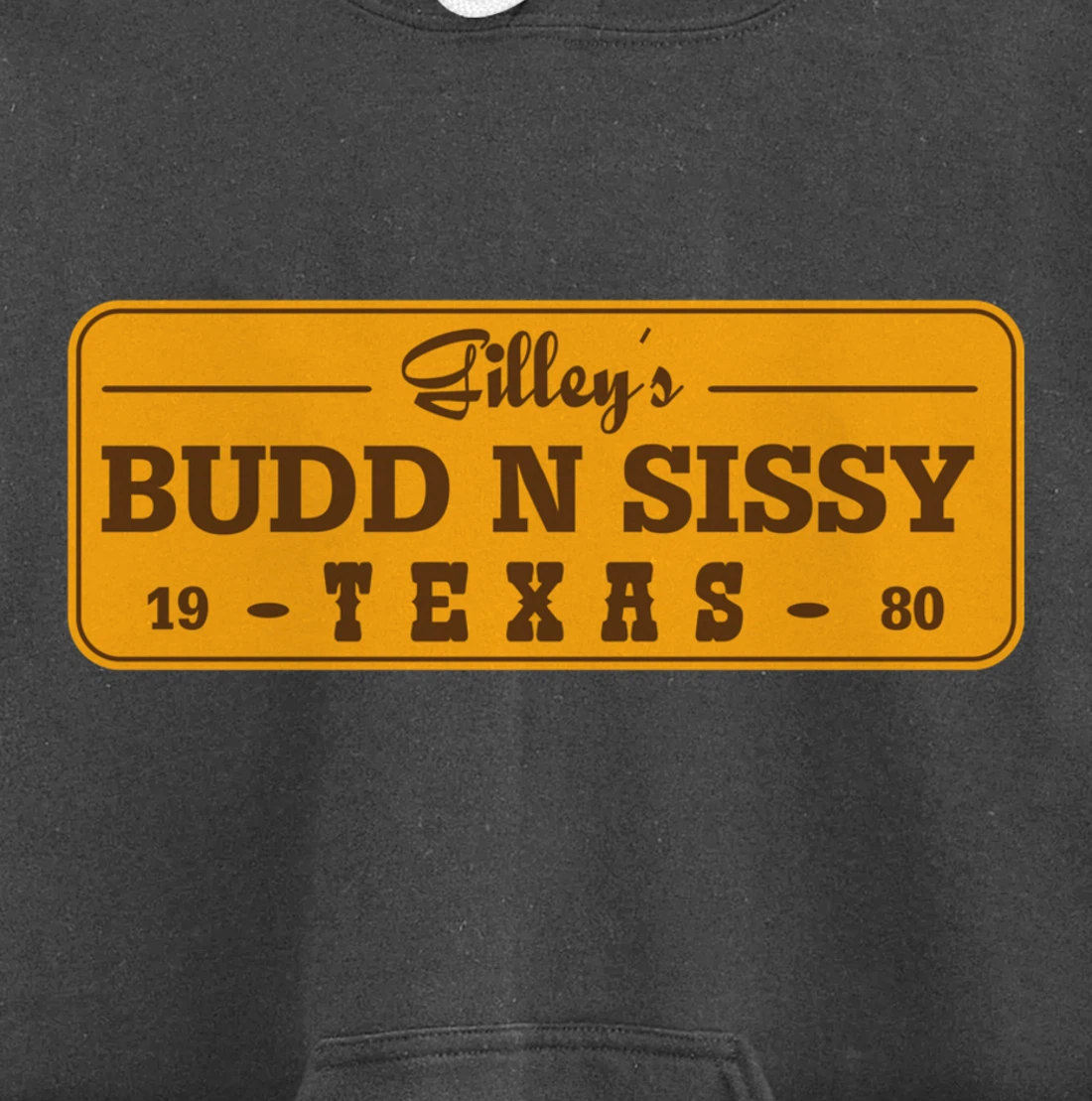 Funny Gilley's Bud N Sissy Texas Cowboy Gift Pullover Hoodie