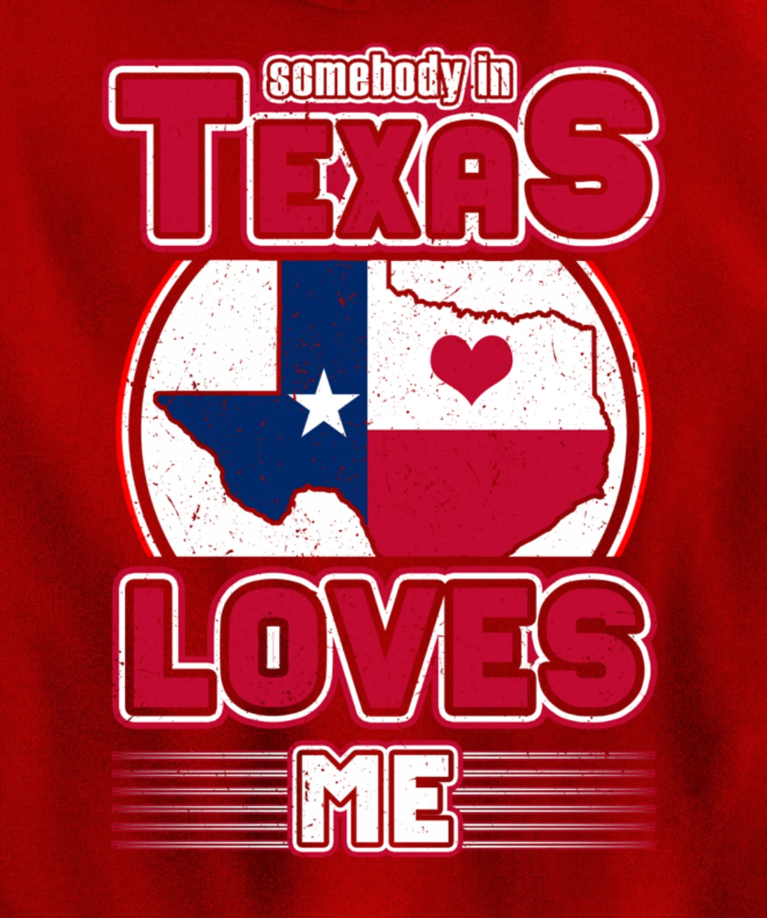 Somebody In Texas Loves Me Pullover Hoodie