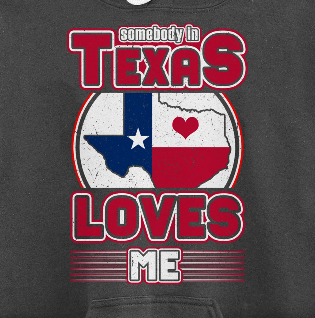 Somebody In Texas Loves Me Pullover Hoodie