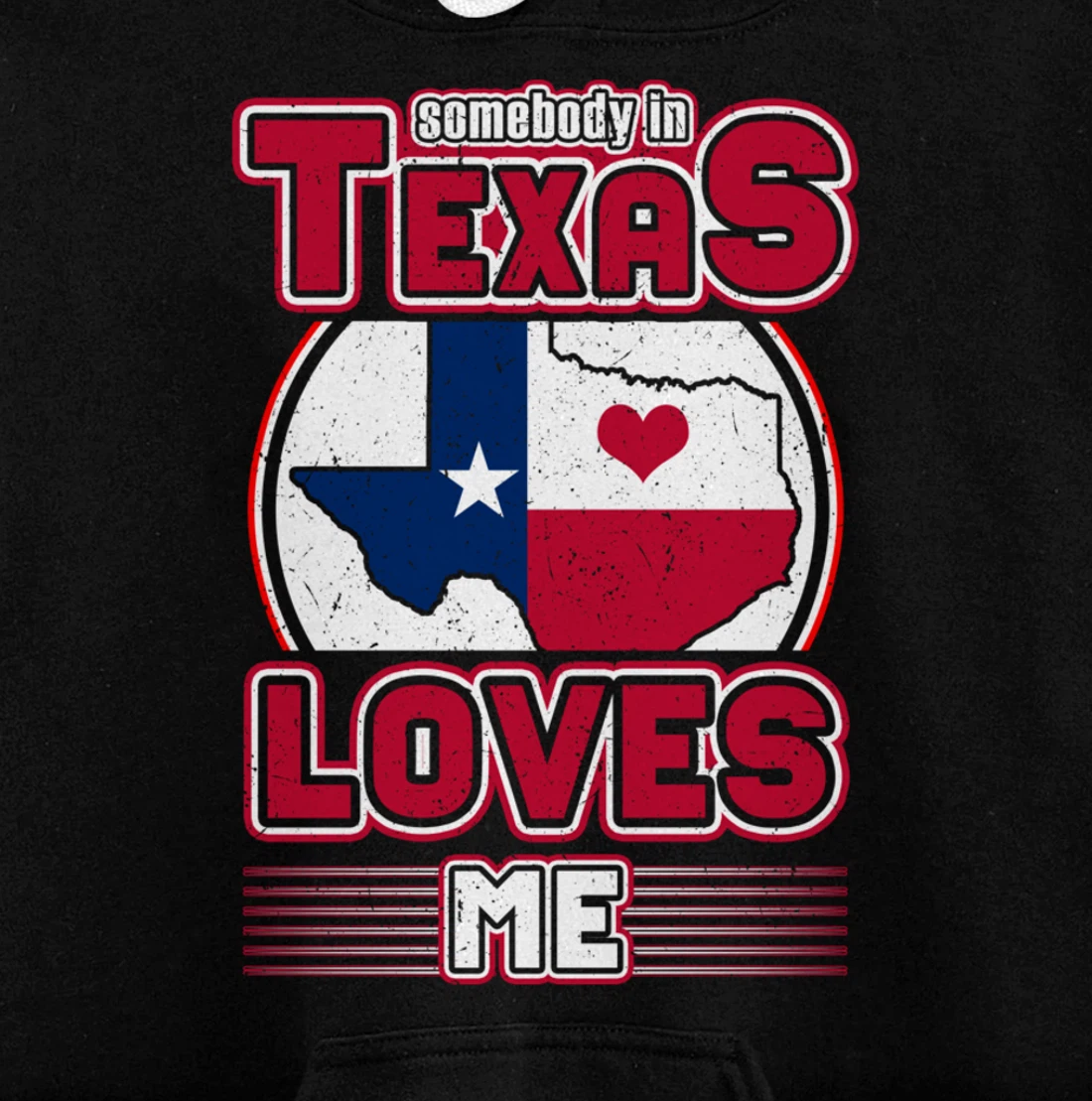 Somebody In Texas Loves Me Pullover Hoodie