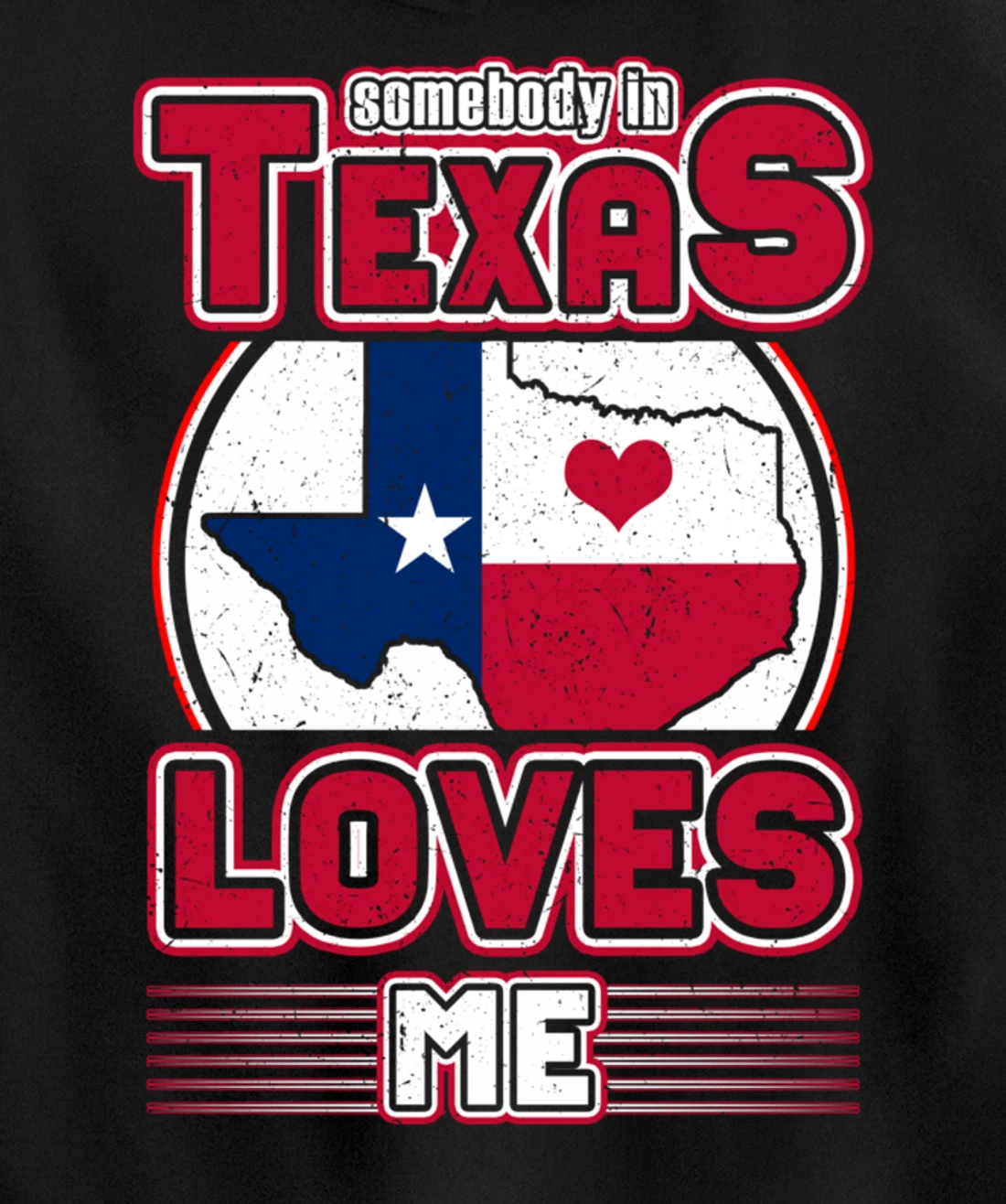 Somebody In Texas Loves Me Pullover Hoodie