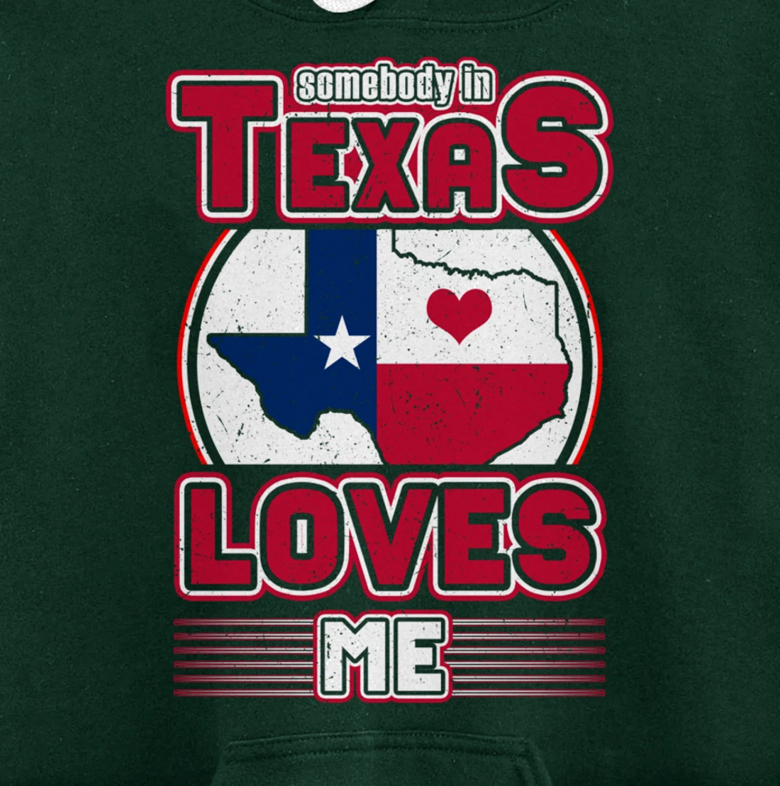 Somebody In Texas Loves Me Pullover Hoodie