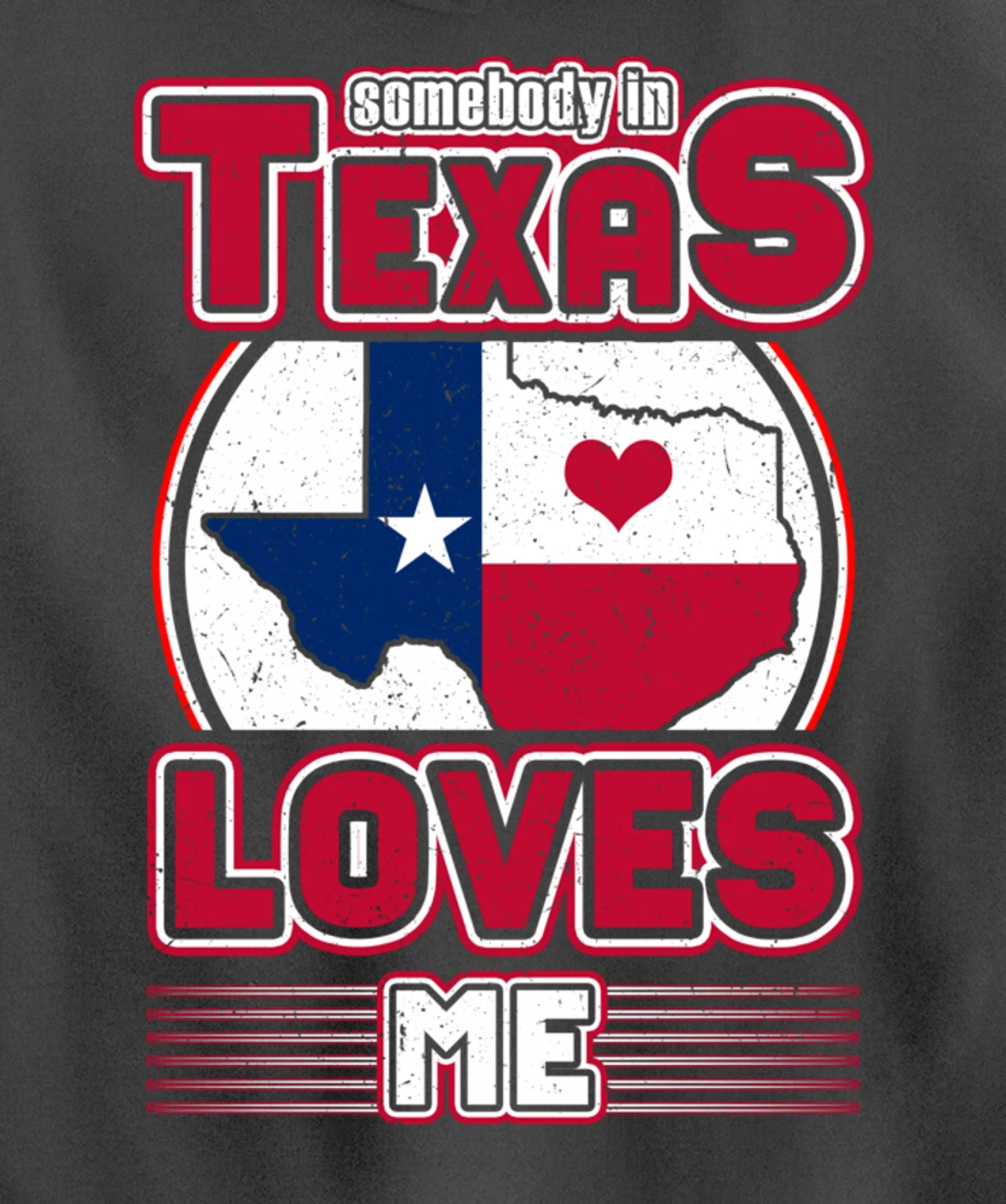 Somebody In Texas Loves Me Pullover Hoodie