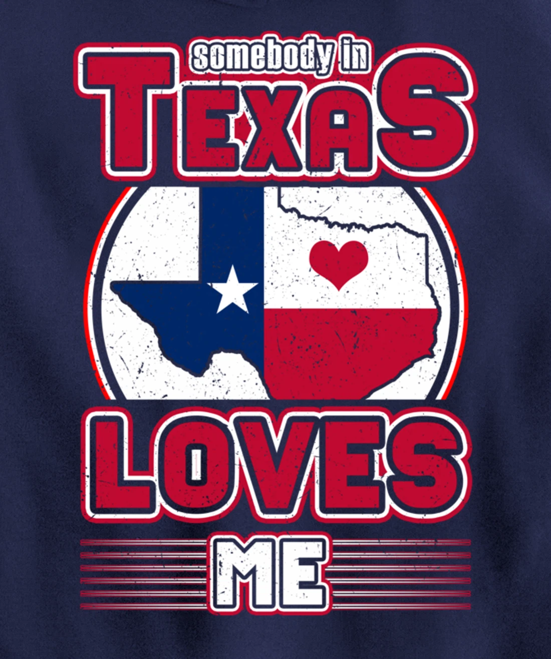 Somebody In Texas Loves Me Pullover Hoodie