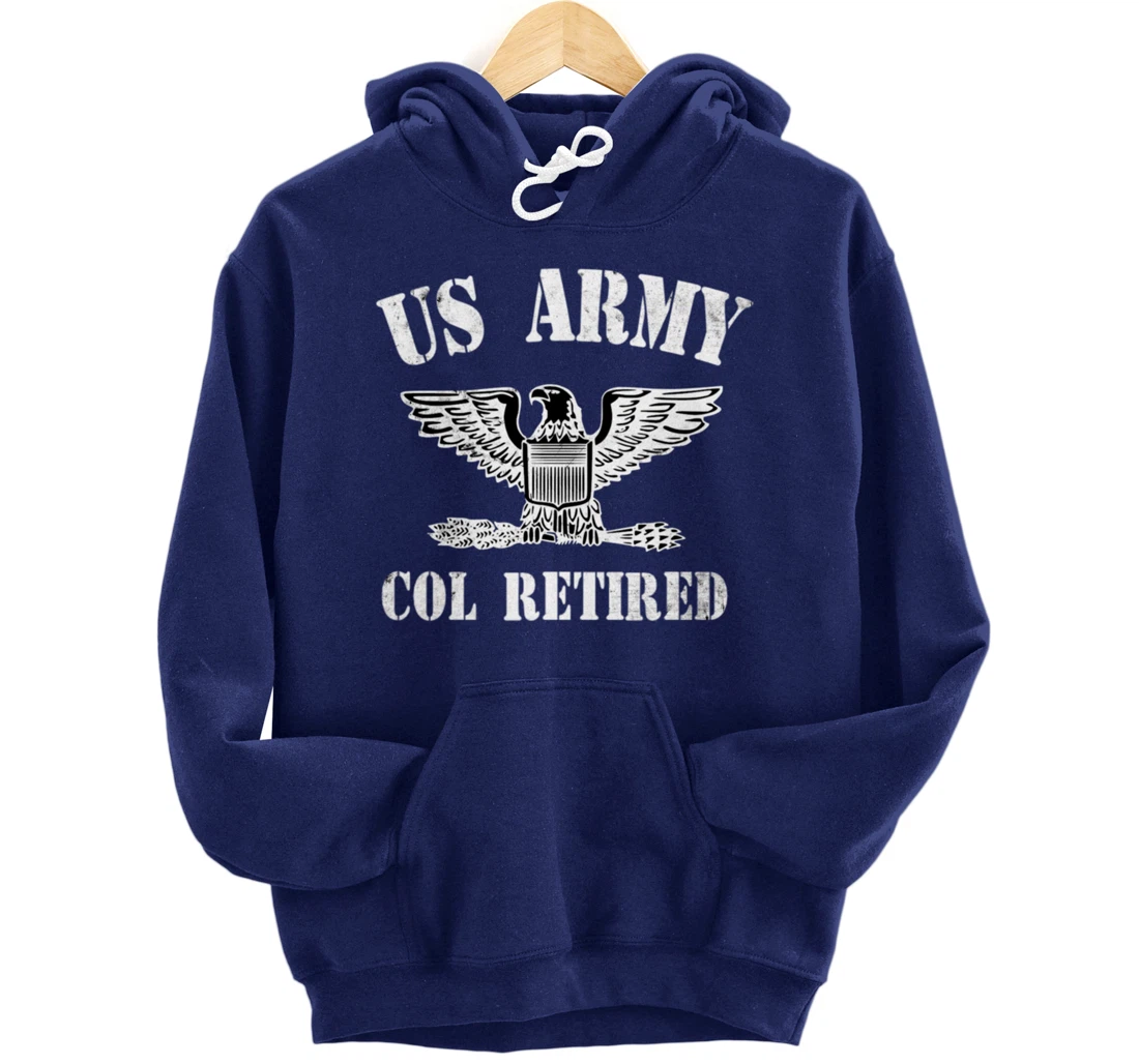 Retired Army Full Bird Colonel Military Veteran Retiree Pullover Hoodie