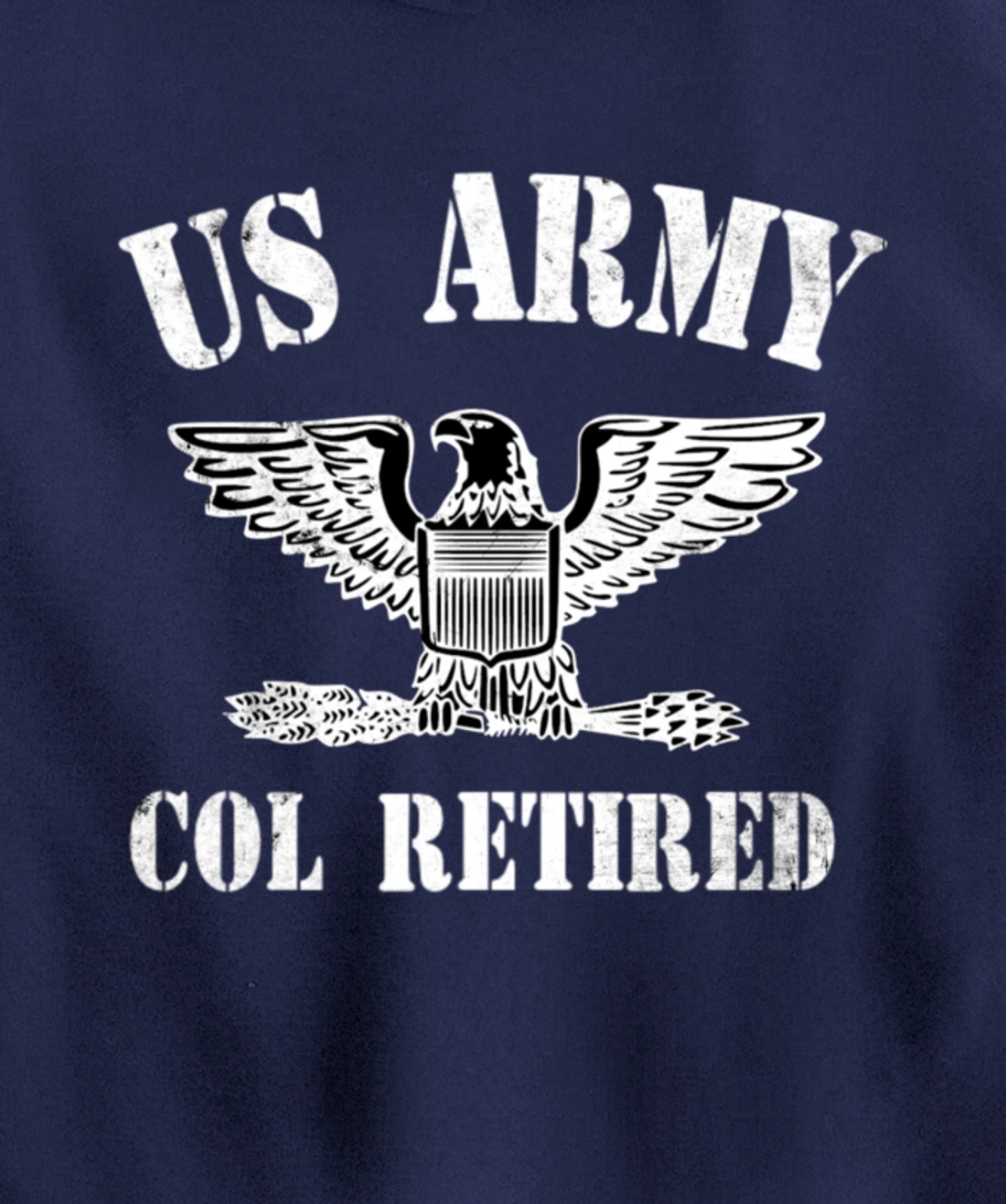 Retired Army Full Bird Colonel Military Veteran Retiree Pullover Hoodie