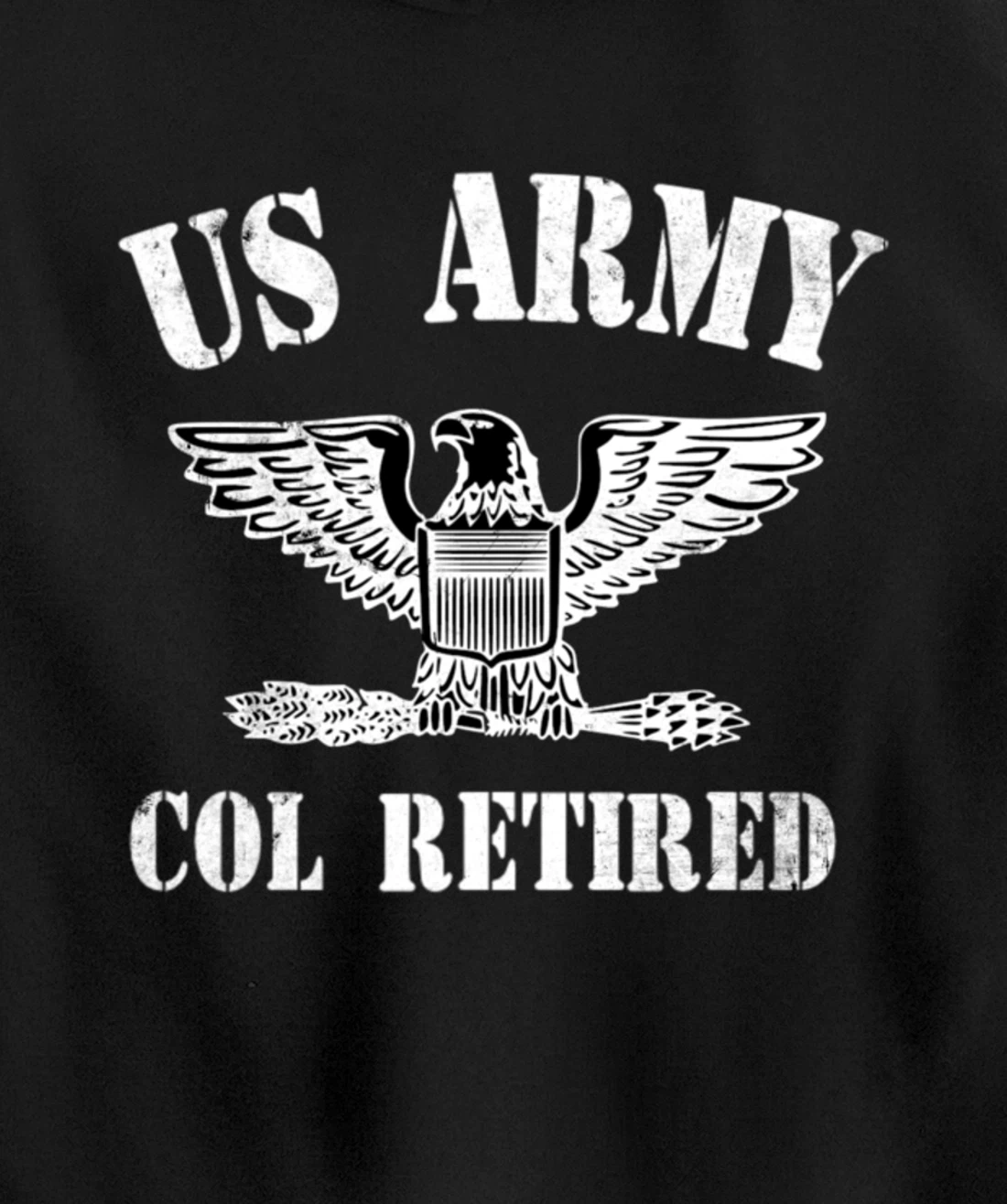 Retired Army Full Bird Colonel Military Veteran Retiree Pullover Hoodie