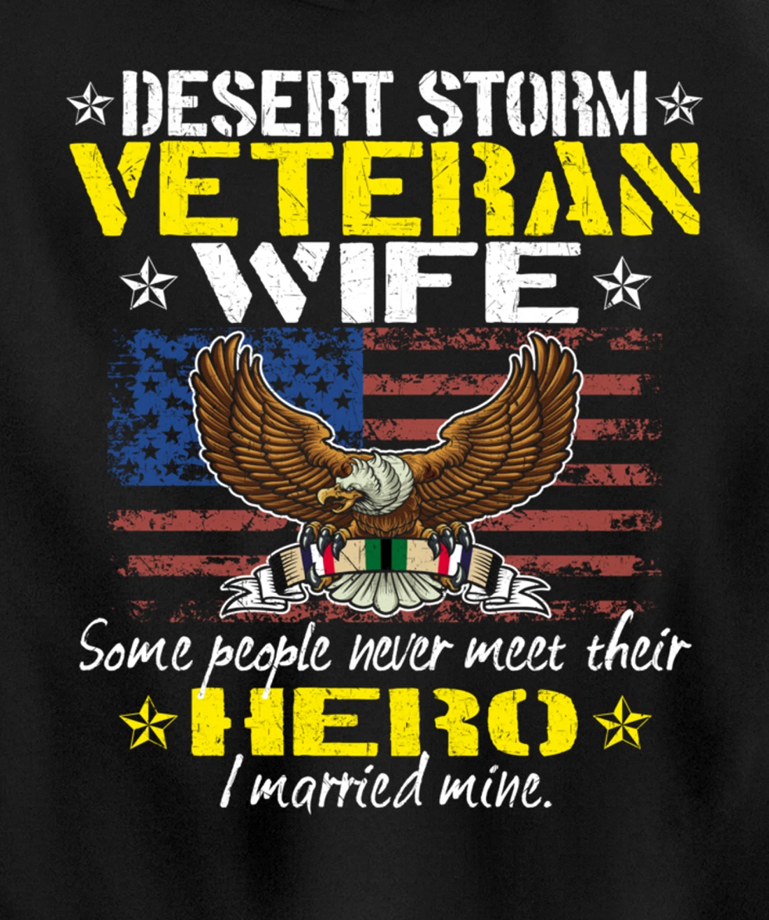 Some People Never Meet Their Hero Desert Storm Veteran Wife Pullover Hoodie
