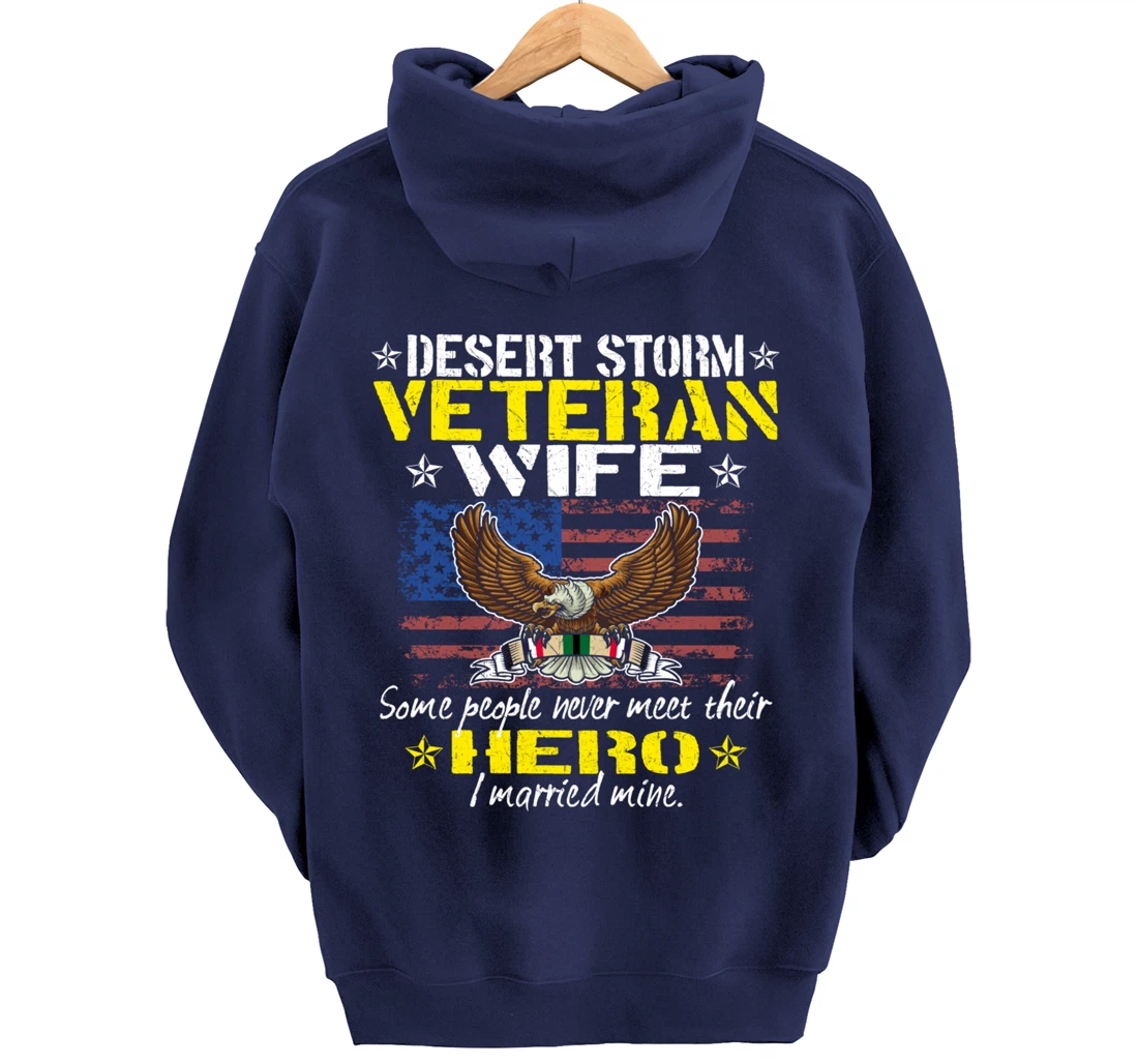 Some People Never Meet Their Hero Desert Storm Veteran Wife Pullover Hoodie