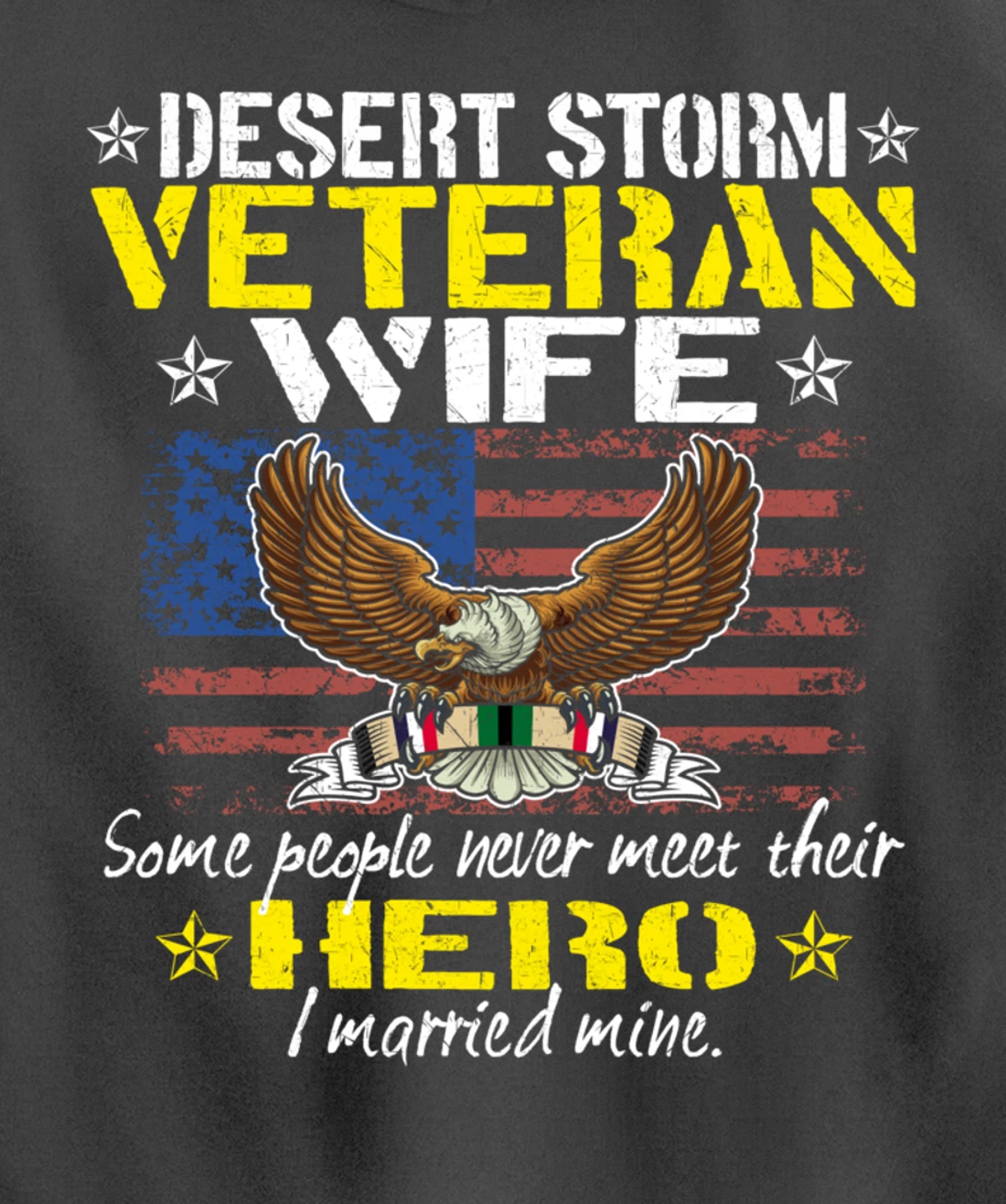 Some People Never Meet Their Hero Desert Storm Veteran Wife Pullover Hoodie