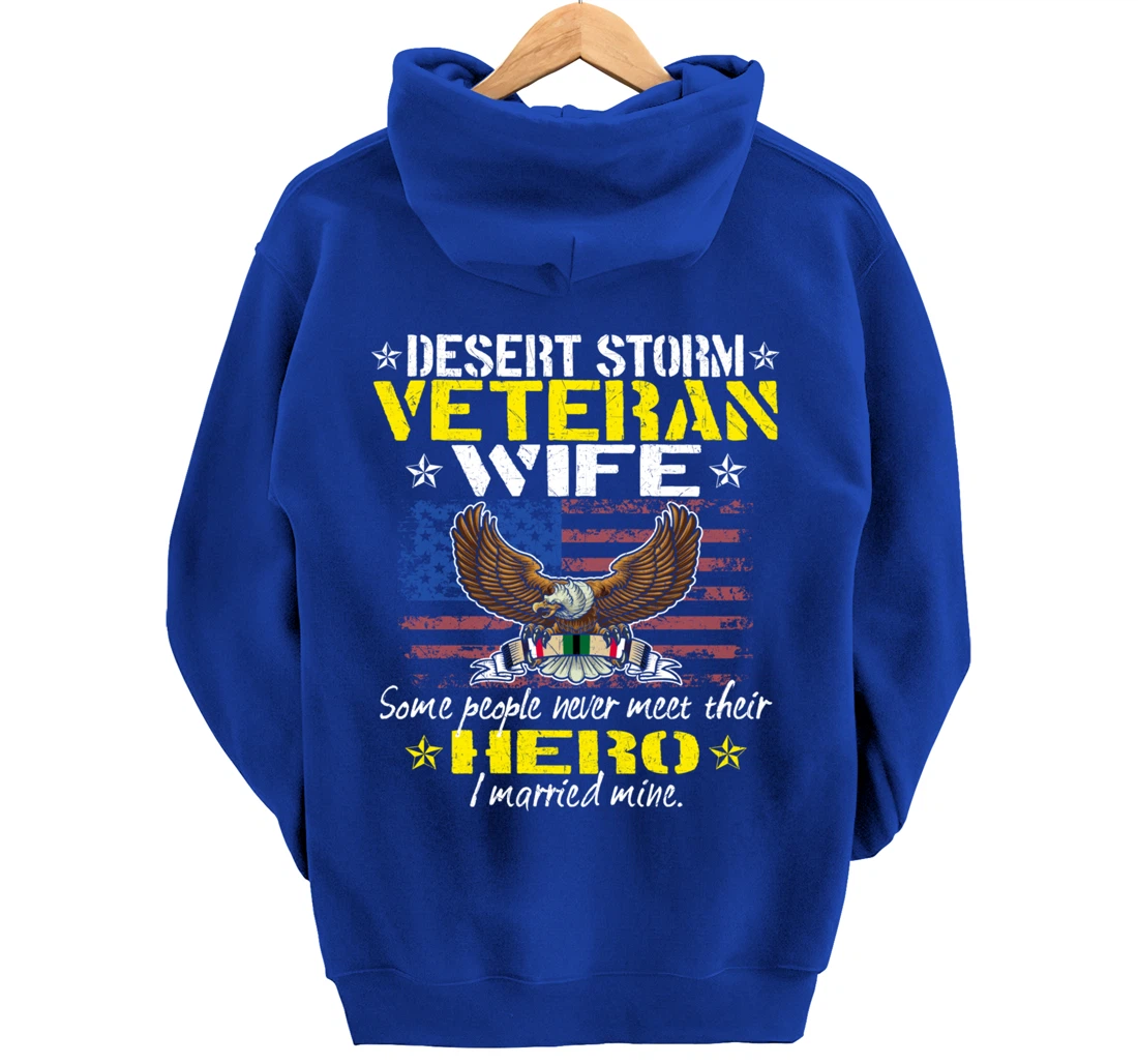 Some People Never Meet Their Hero Desert Storm Veteran Wife Pullover Hoodie