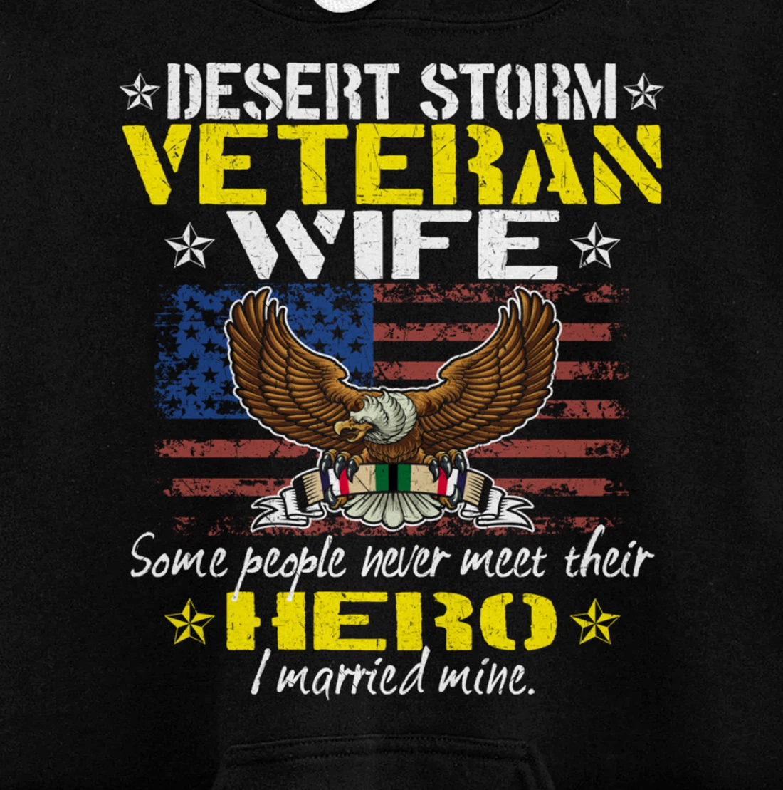 Some People Never Meet Their Hero Desert Storm Veteran Wife Pullover Hoodie