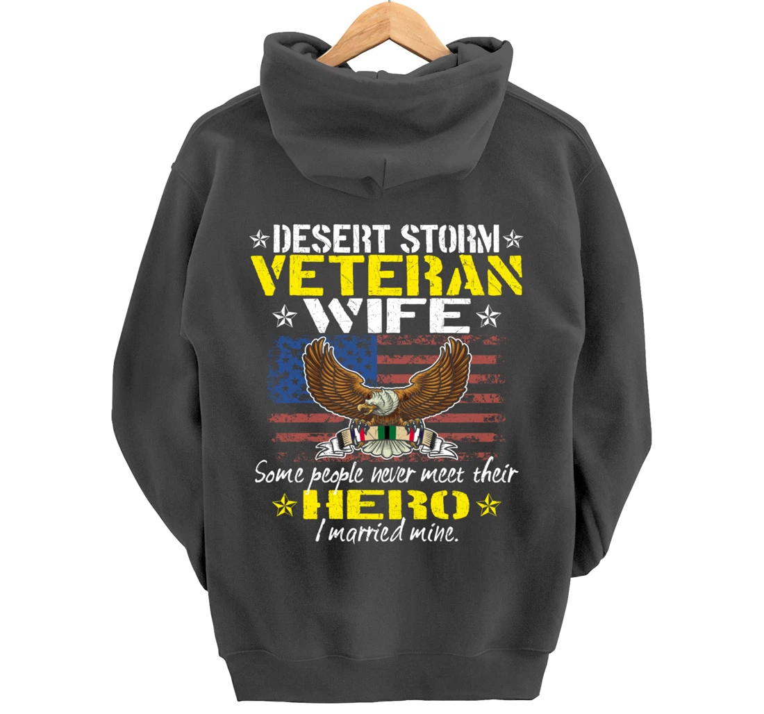 Some People Never Meet Their Hero Desert Storm Veteran Wife Pullover Hoodie