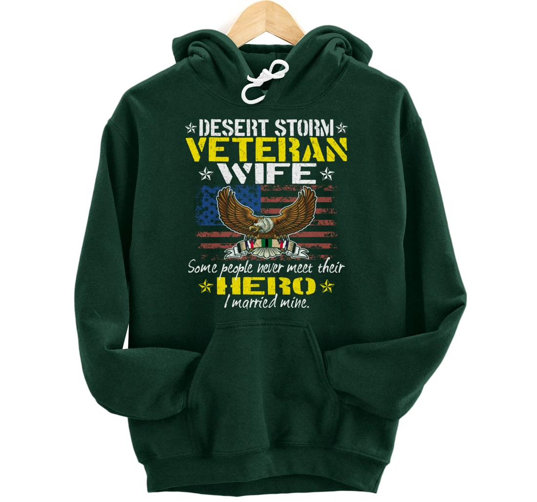 Some People Never Meet Their Hero Desert Storm Veteran Wife Pullover Hoodie