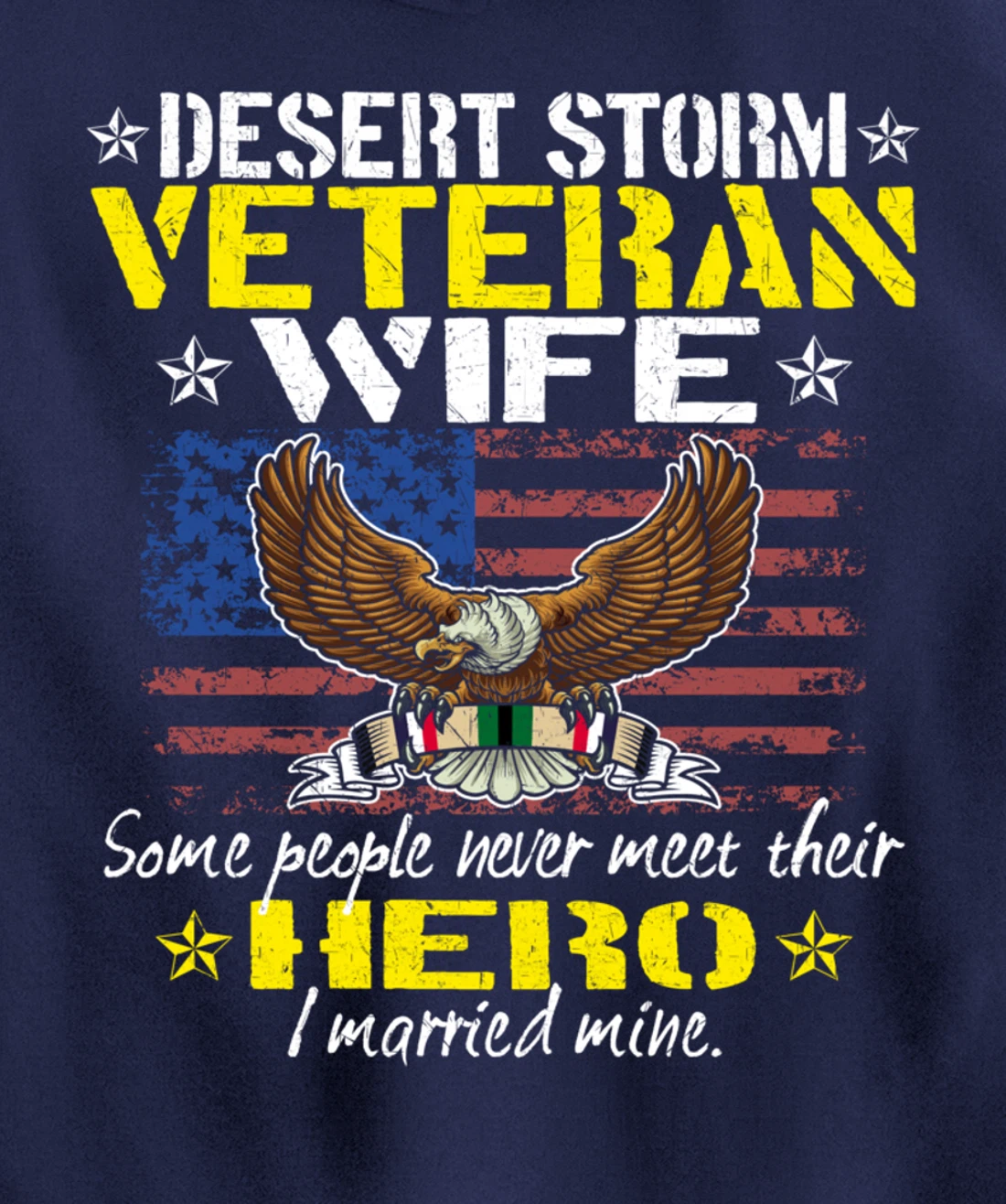 Some People Never Meet Their Hero Desert Storm Veteran Wife Pullover Hoodie