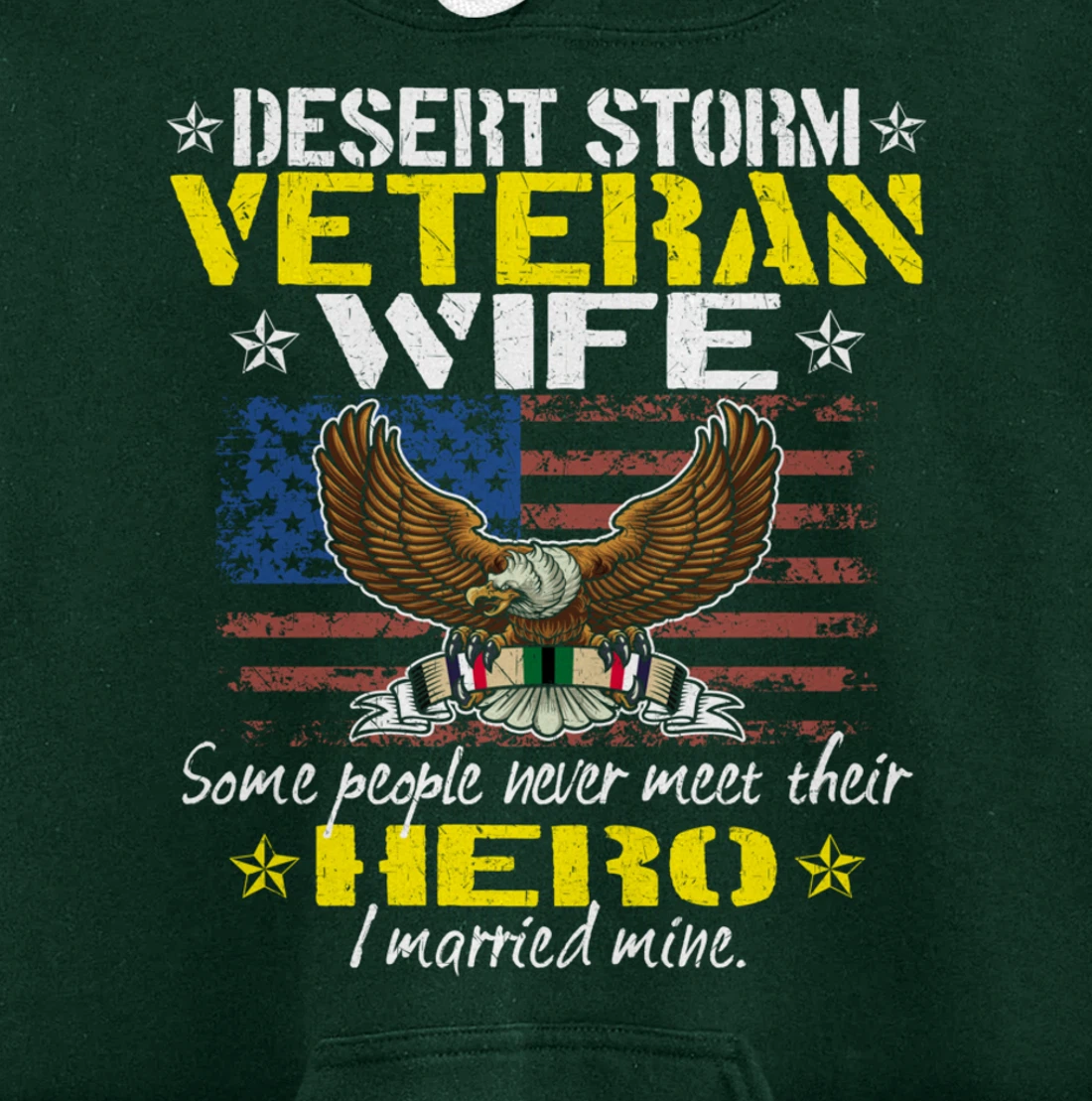 Some People Never Meet Their Hero Desert Storm Veteran Wife Pullover Hoodie