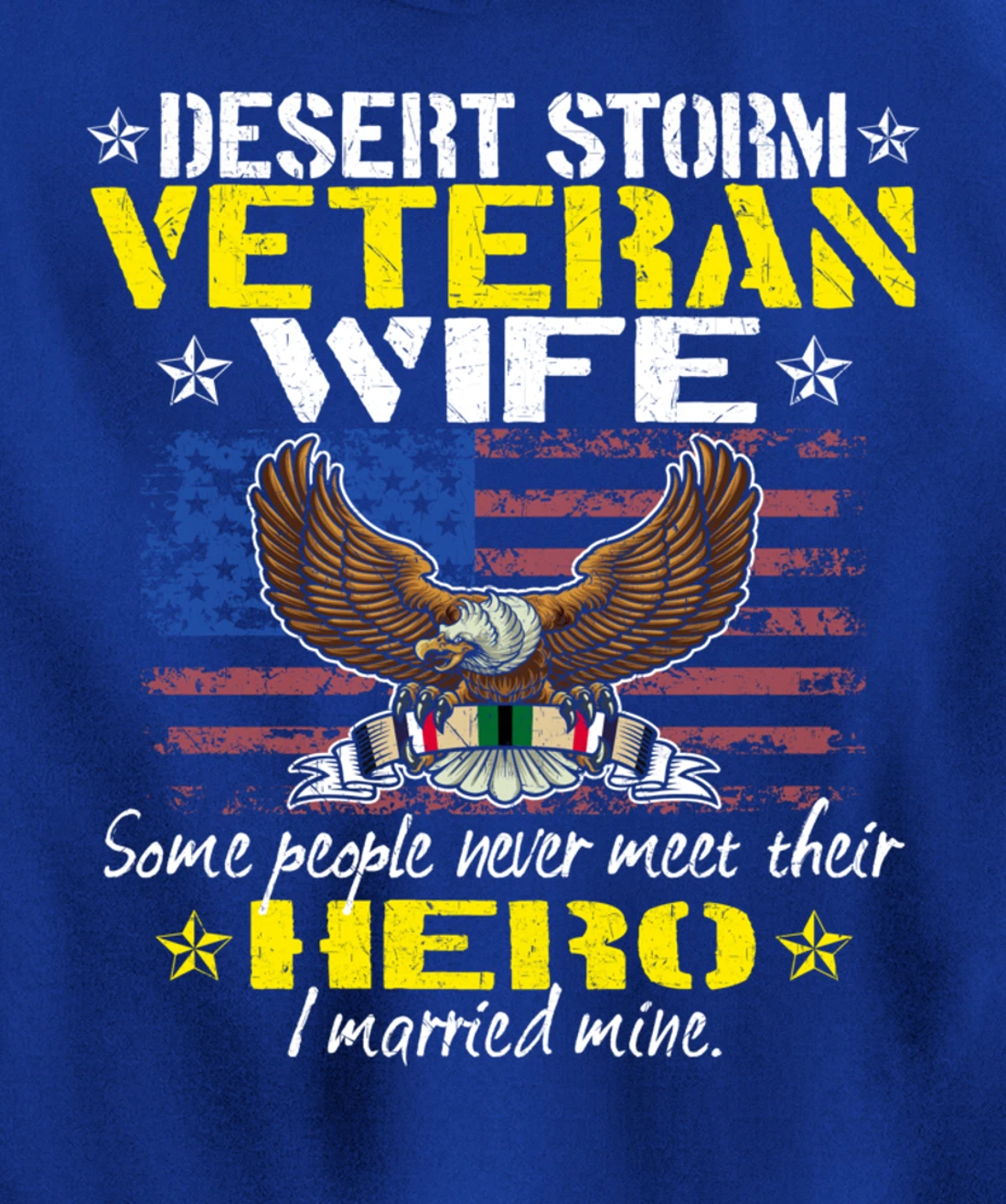 Some People Never Meet Their Hero Desert Storm Veteran Wife Pullover Hoodie