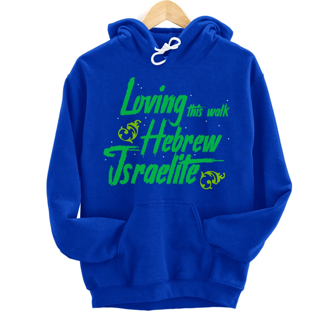 Hebrew Israelite Clothing Loving This Walk Judah Jewish Pullover Hoodie