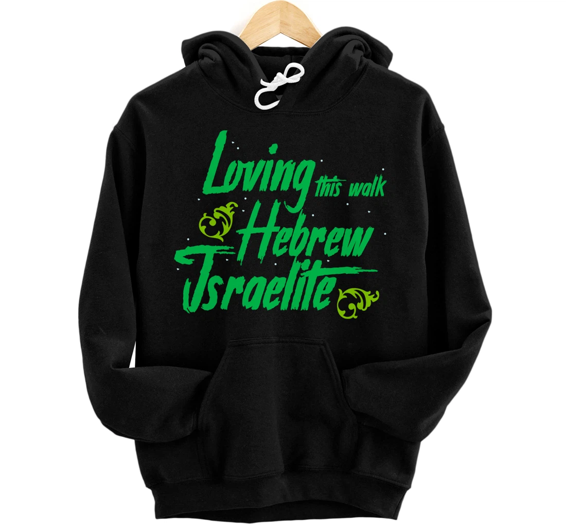 Hebrew Israelite Clothing Loving This Walk Judah Jewish Pullover Hoodie