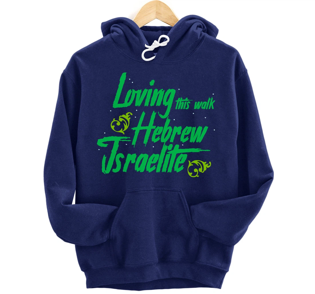 Hebrew Israelite Clothing Loving This Walk Judah Jewish Pullover Hoodie