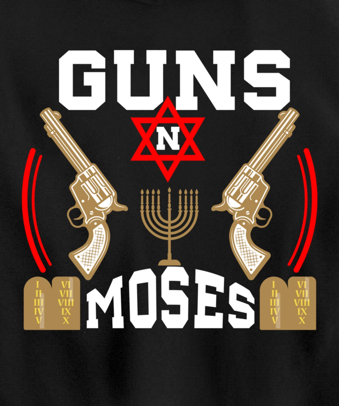 Guns N Moses Jewish Israeli Army Judaism Hebrew Pullover Hoodie