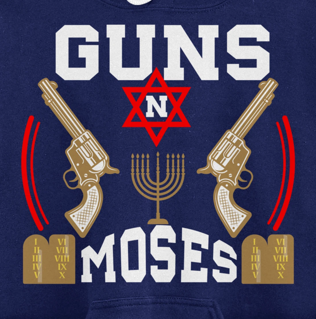 Guns N Moses Jewish Israeli Army Judaism Hebrew Pullover Hoodie
