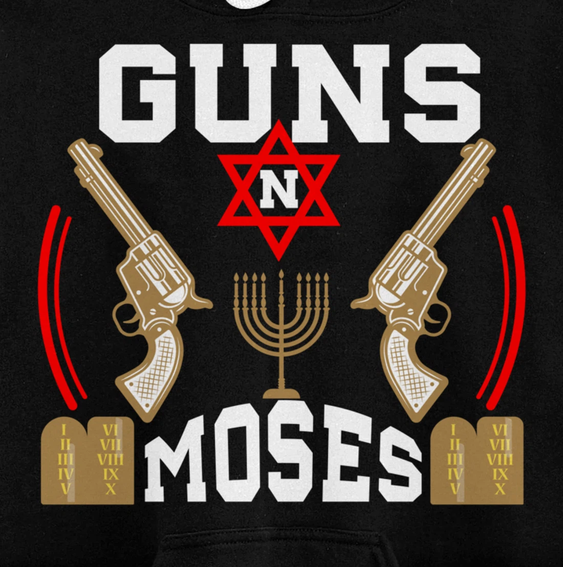 Guns N Moses Jewish Israeli Army Judaism Hebrew Pullover Hoodie