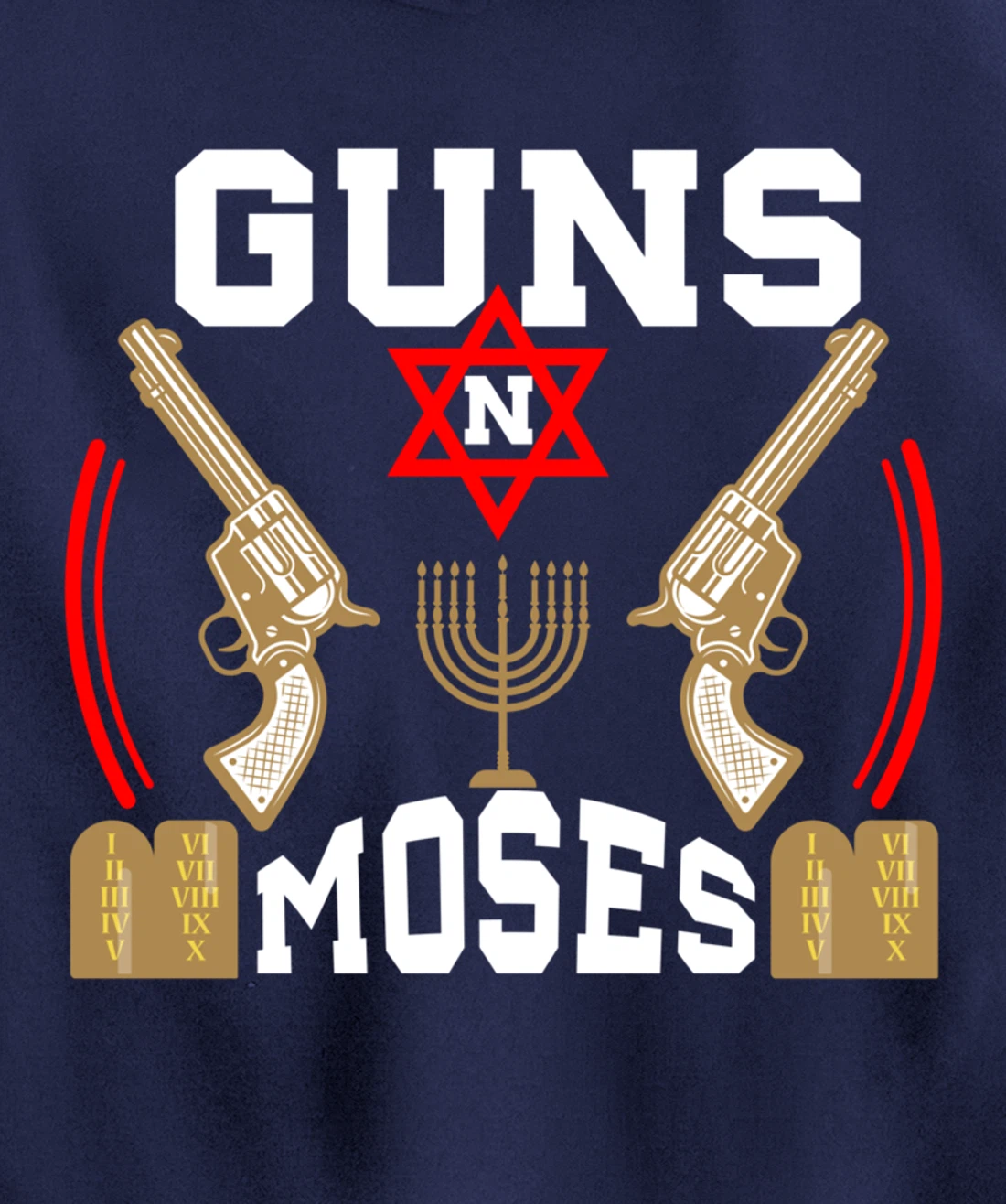 Guns N Moses Jewish Israeli Army Judaism Hebrew Pullover Hoodie