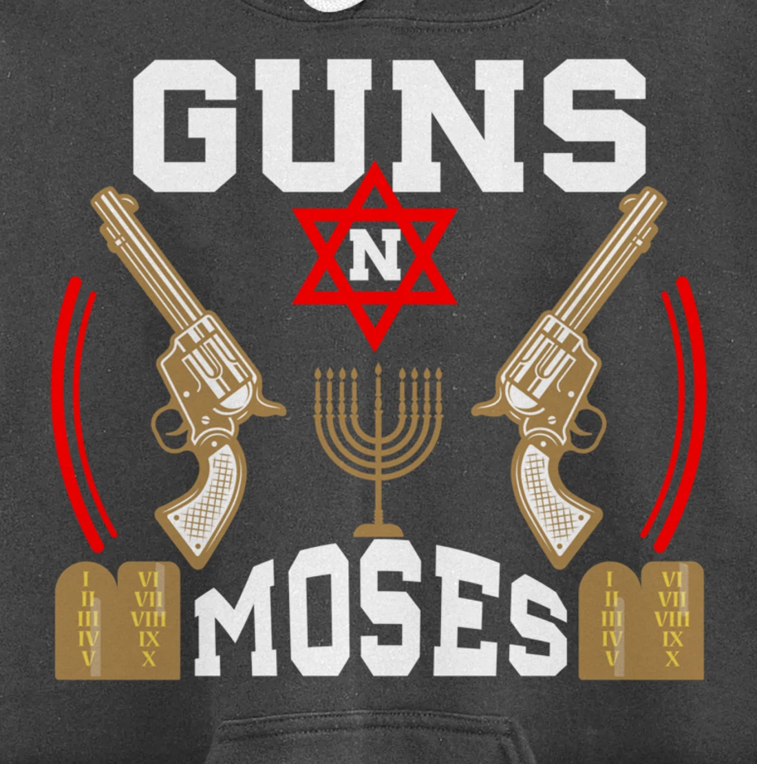 Guns N Moses Jewish Israeli Army Judaism Hebrew Pullover Hoodie
