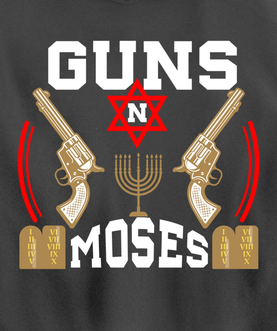 Guns N Moses Jewish Israeli Army Judaism Hebrew Pullover Hoodie