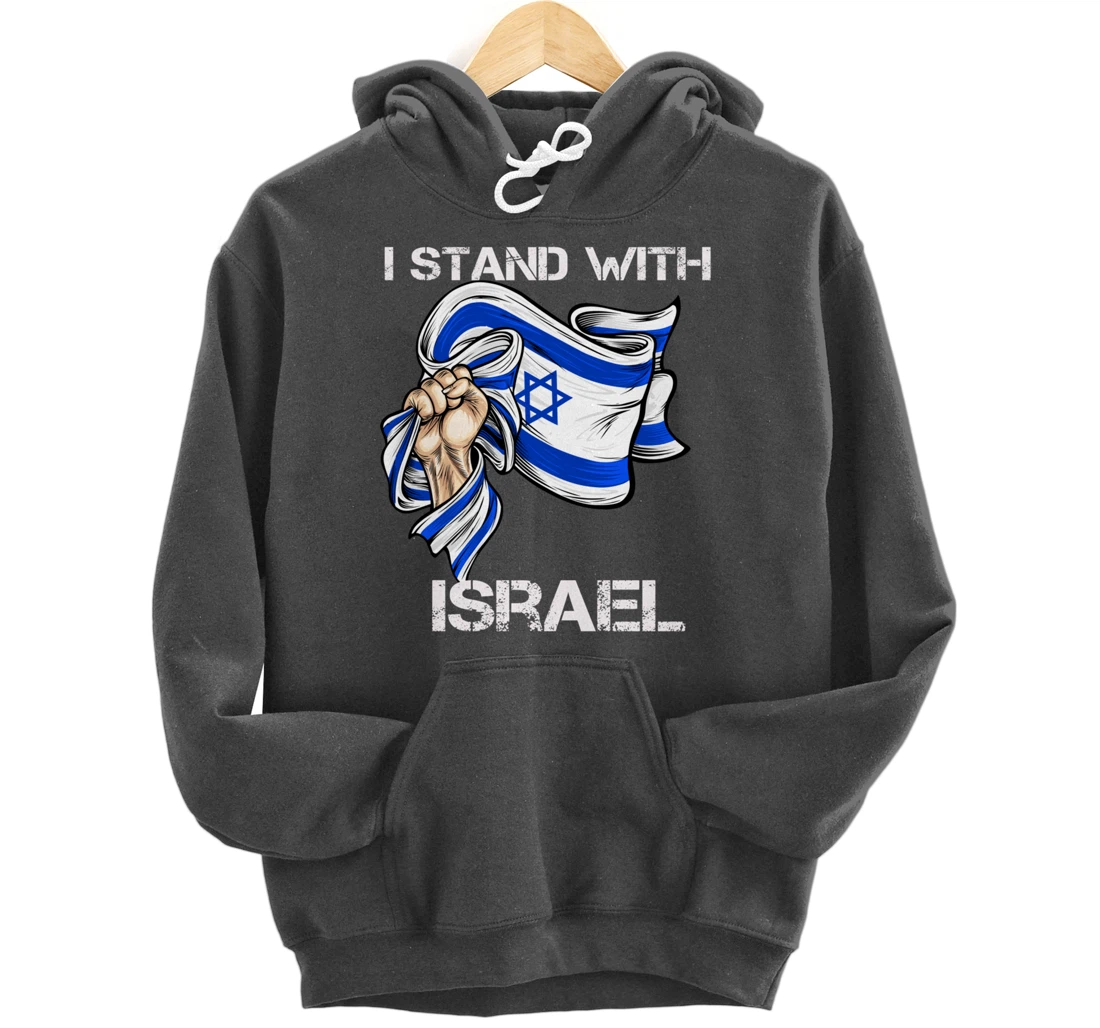 I Stand With Israel Support Israel Love Israeli Brotherhood Pullover Hoodie