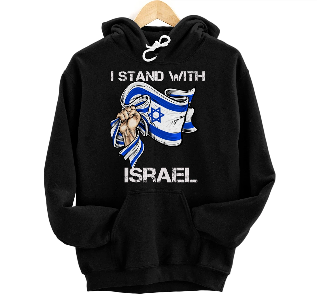 I Stand With Israel Support Israel Love Israeli Brotherhood Pullover Hoodie