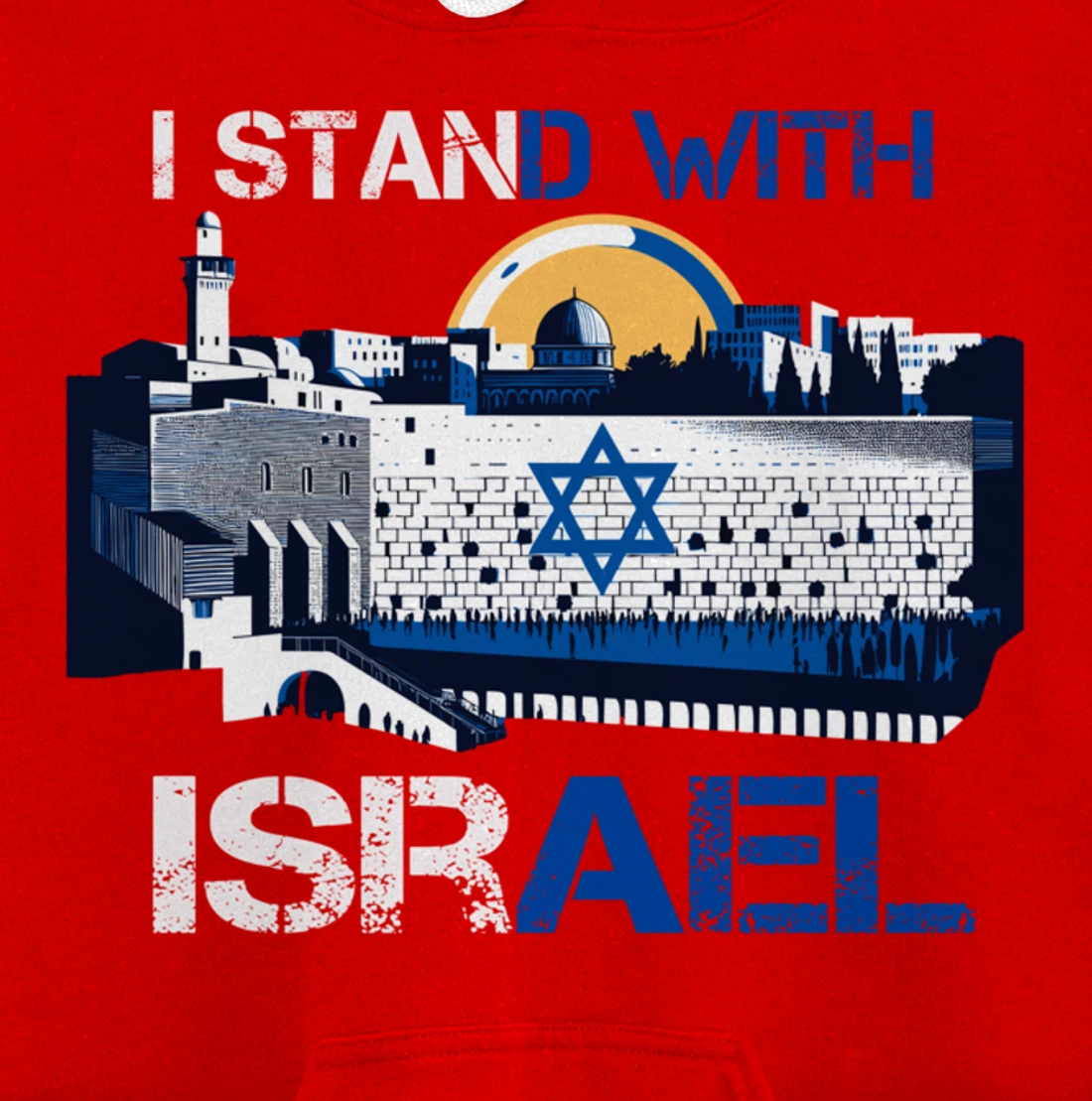 I Stand With Israel Support Israel Wailing Wall Israeli Pray Pullover Hoodie