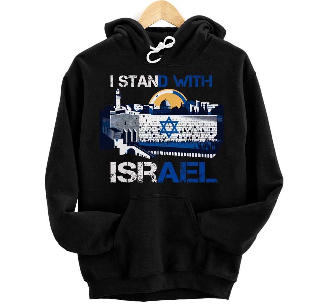 I Stand With Israel Support Israel Wailing Wall Israeli Pray Pullover Hoodie