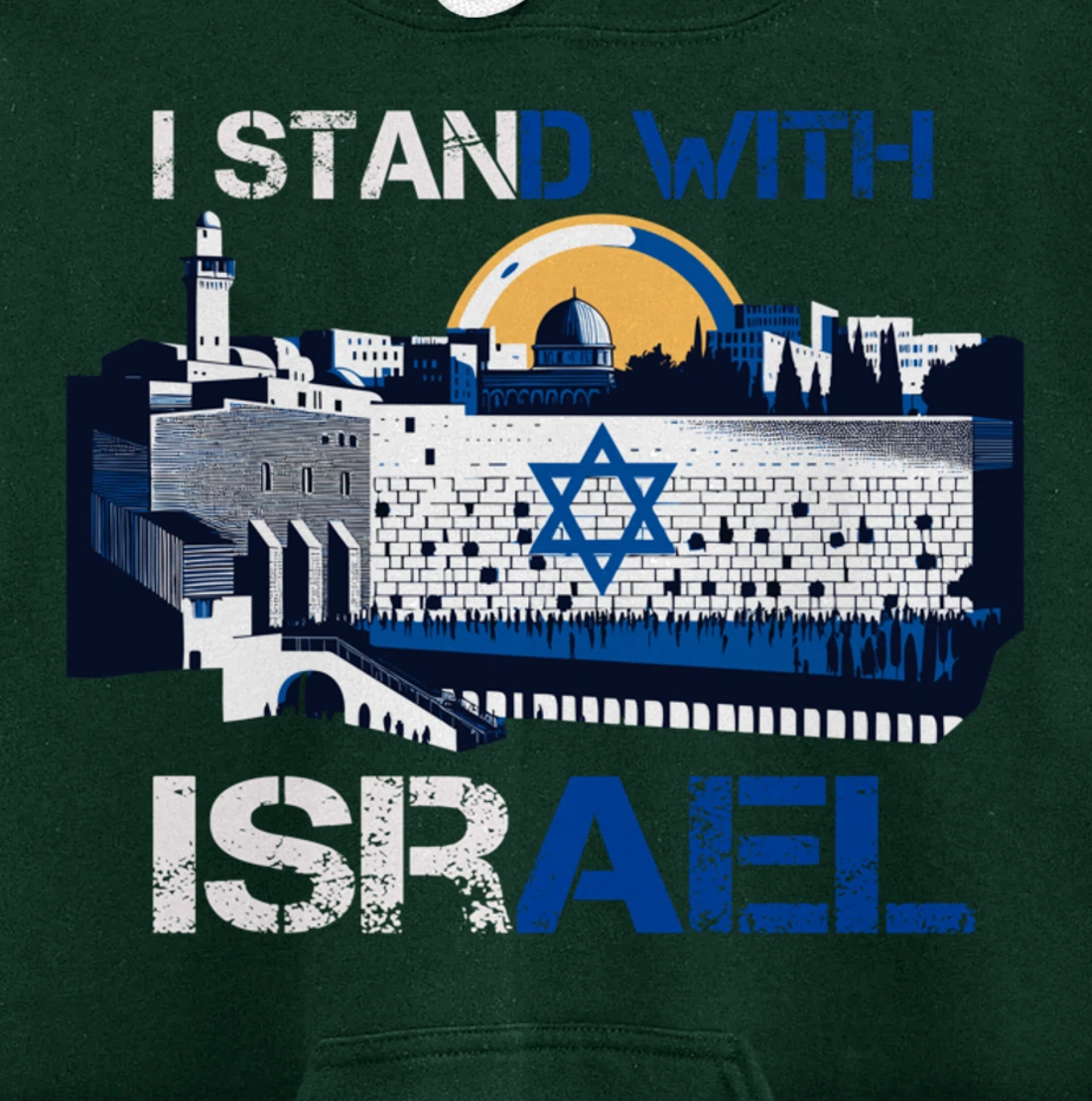 I Stand With Israel Support Israel Wailing Wall Israeli Pray Pullover Hoodie