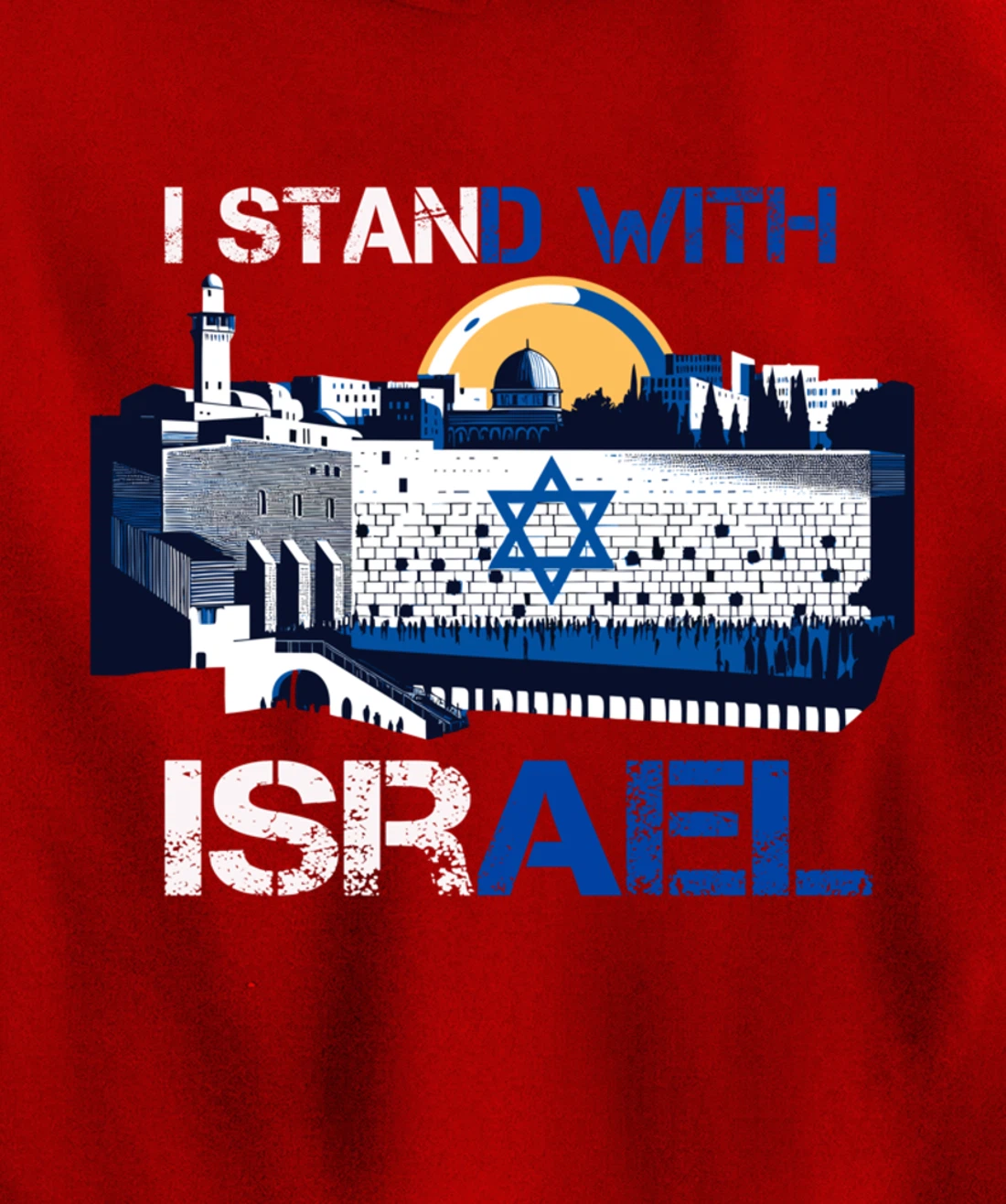 I Stand With Israel Support Israel Wailing Wall Israeli Pray Pullover Hoodie