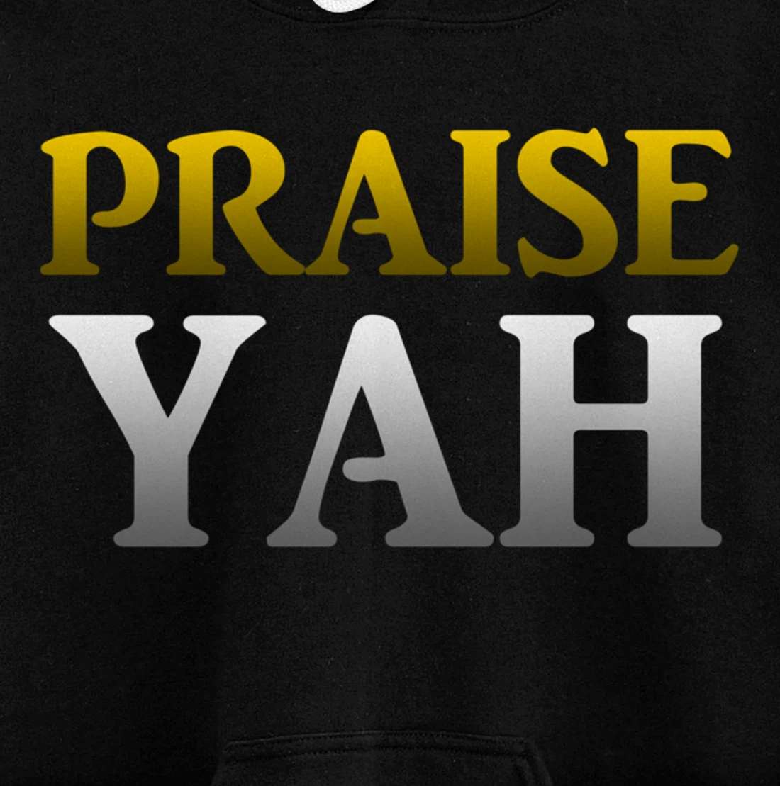 Praise Yah Hebrew Israelite Gift Yahshua Yahweh Pullover Hoodie