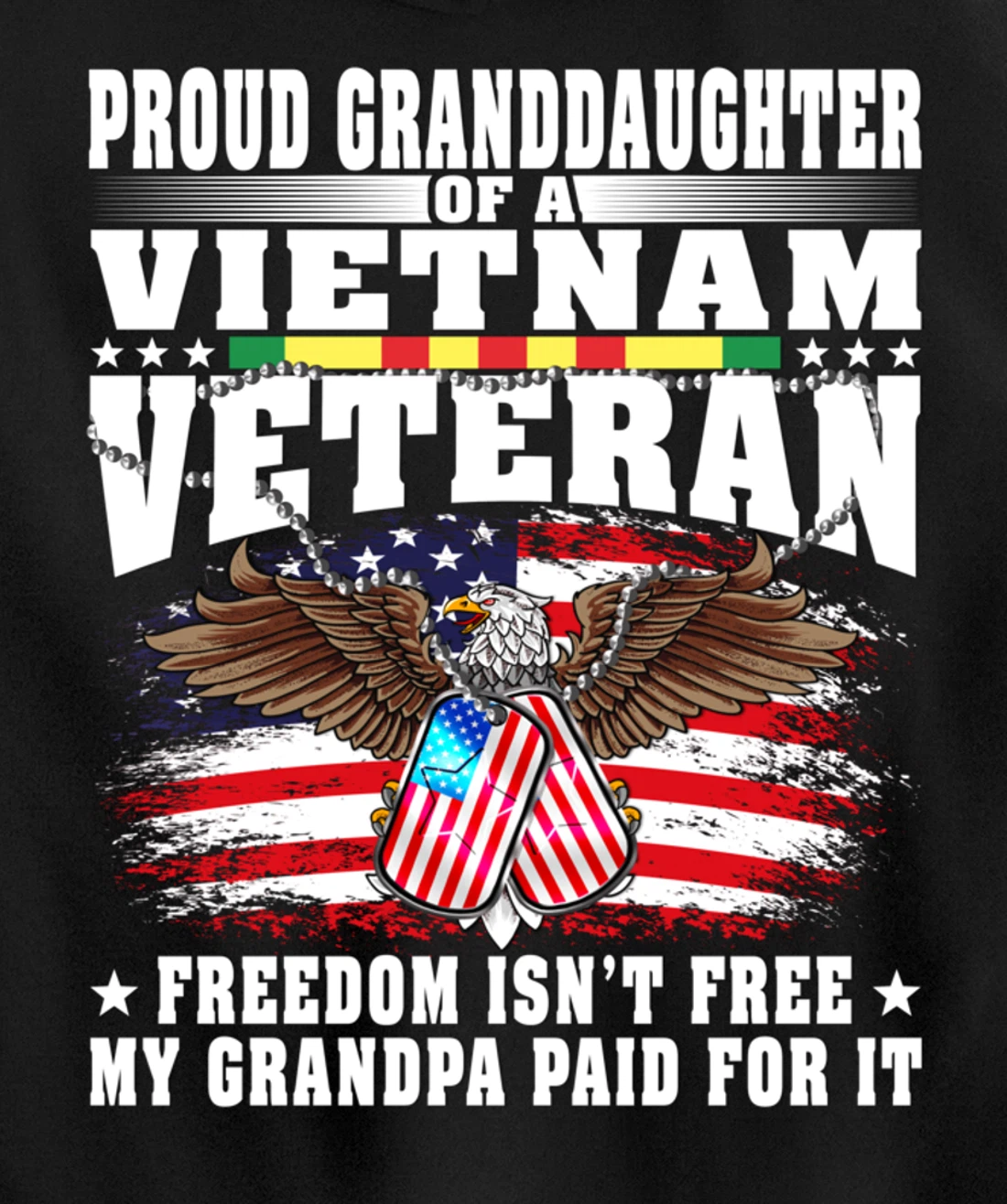 Proud Granddaughter Of Vietnam Veteran - Freedom Isn't Free Pullover Hoodie