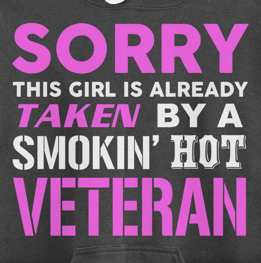 This Girl Taken By A Smokin Hot Veteran Wife Pullover Hoodie